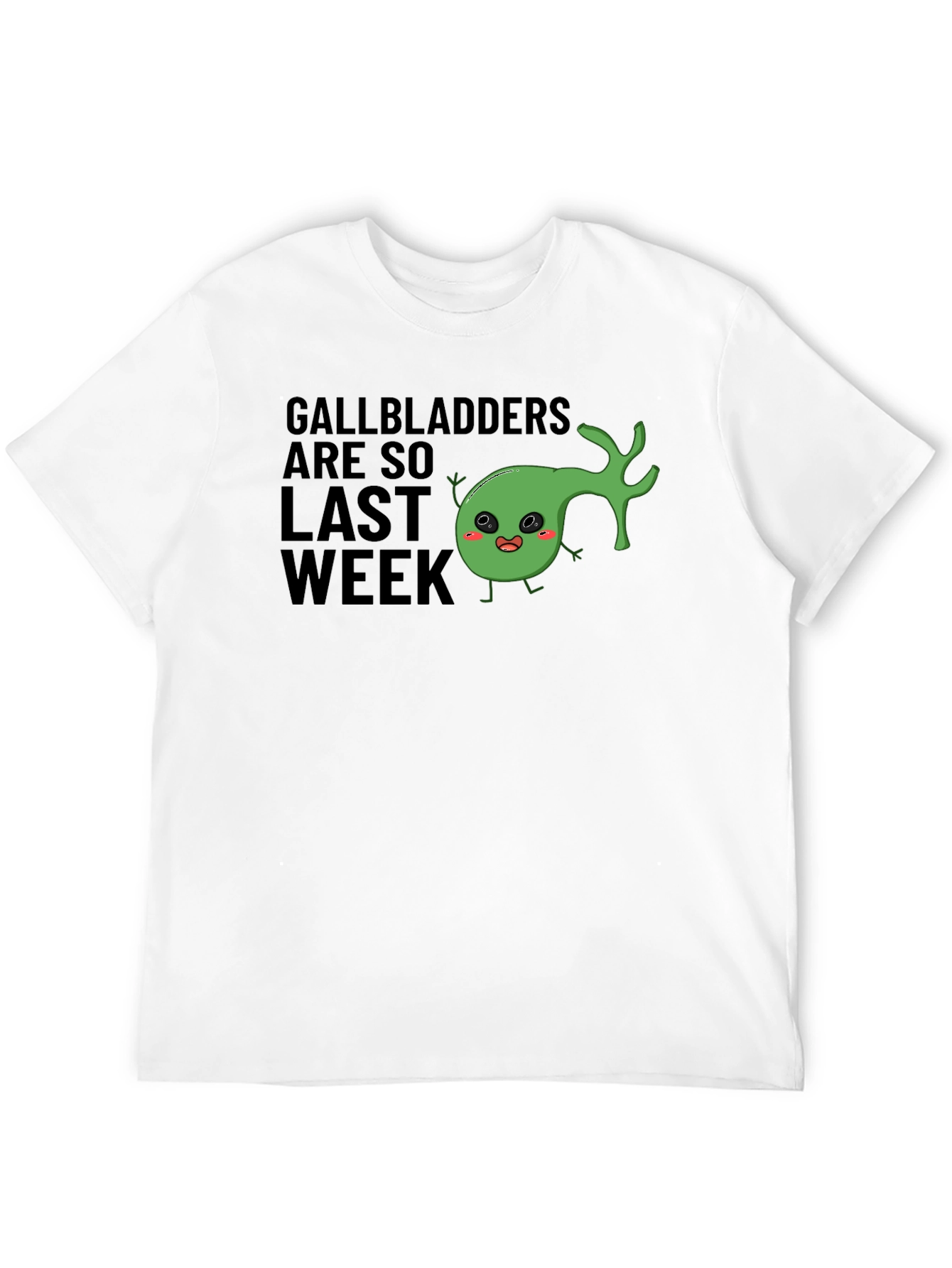 Gallbladders Are So Last Week Humor Graphic T-Shirt