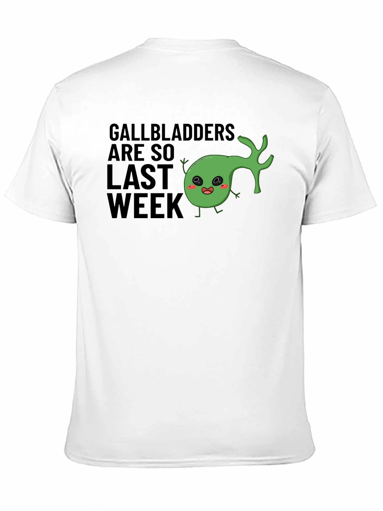 Gallbladders Are So Last Week Humor Graphic T-Shirt