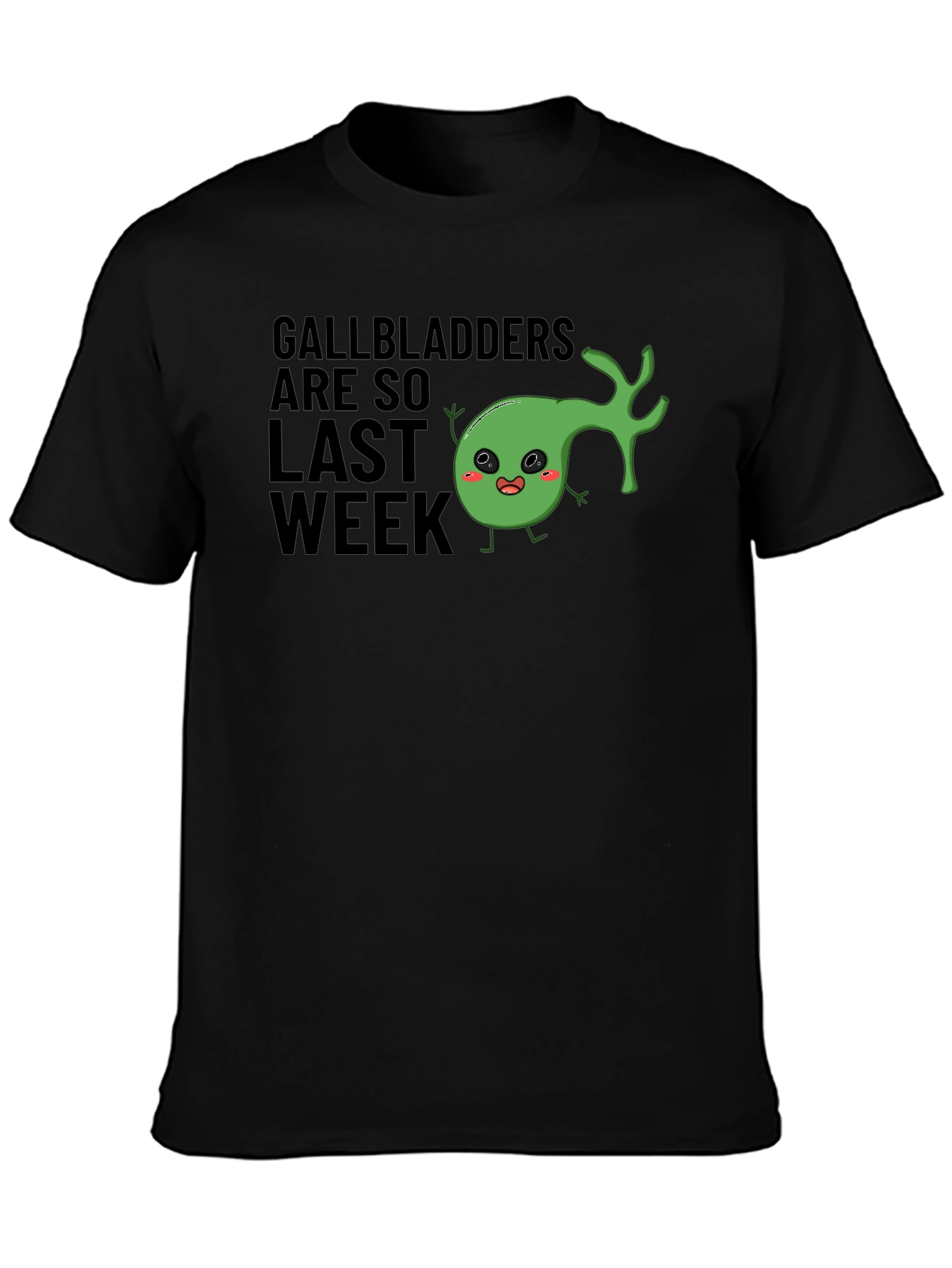 Gallbladders Are So Last Week Humor Graphic T-Shirt