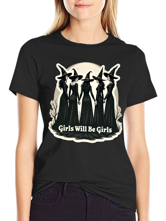 Girls Will Be Girls Witches T-Shirt - Black Cotton Tee