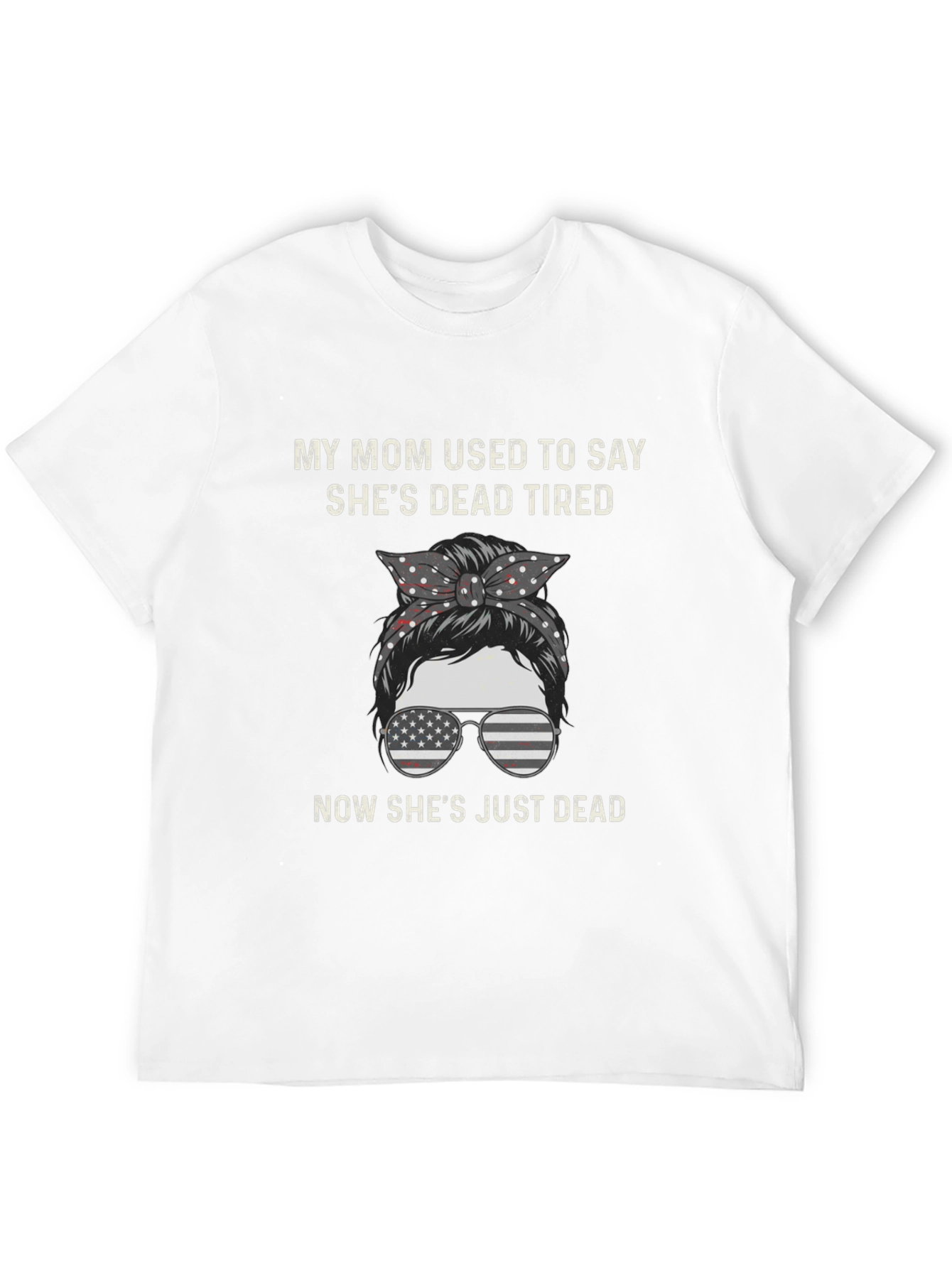 Dead Tired Mom T-Shirt - Funny Graphic Tee