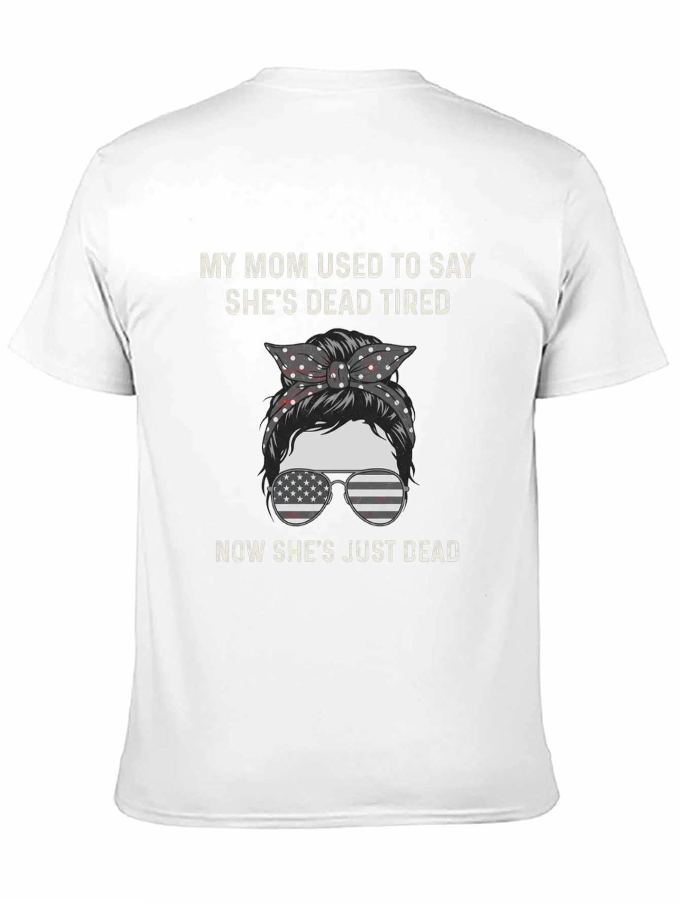 Dead Tired Mom T-Shirt - Funny Graphic Tee