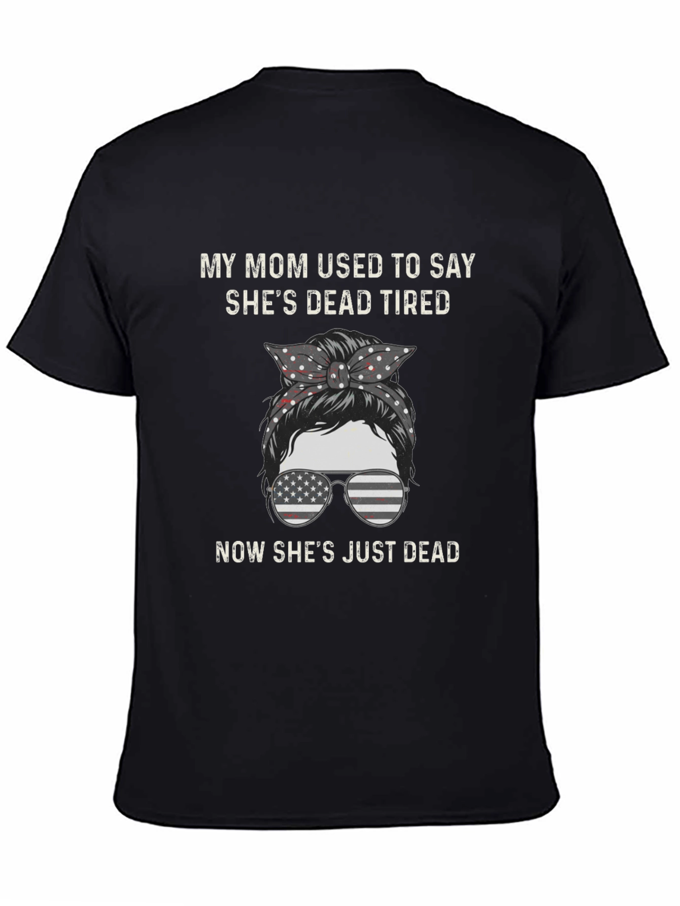 Dead Tired Mom T-Shirt - Funny Graphic Tee