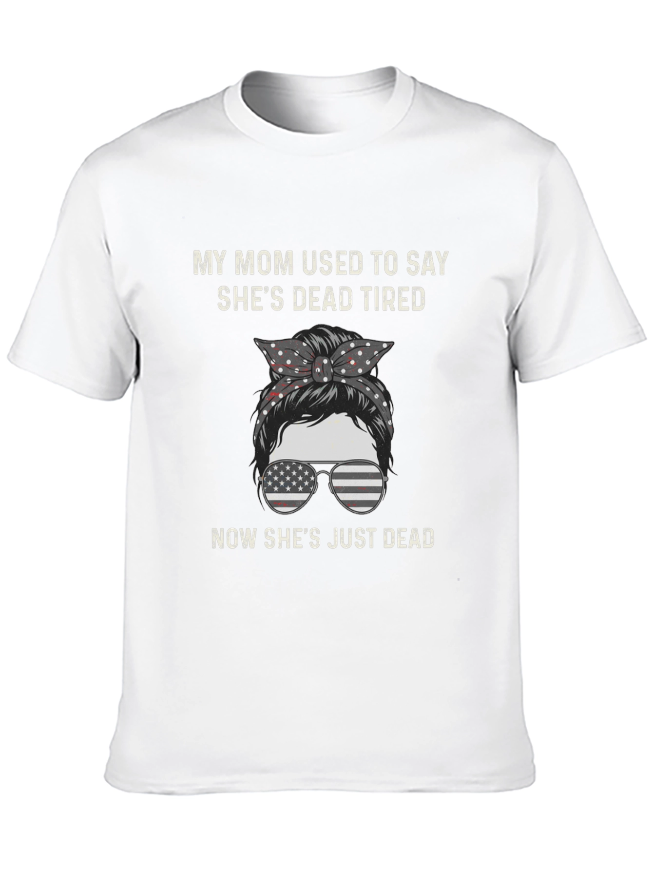 Dead Tired Mom T-Shirt - Funny Graphic Tee