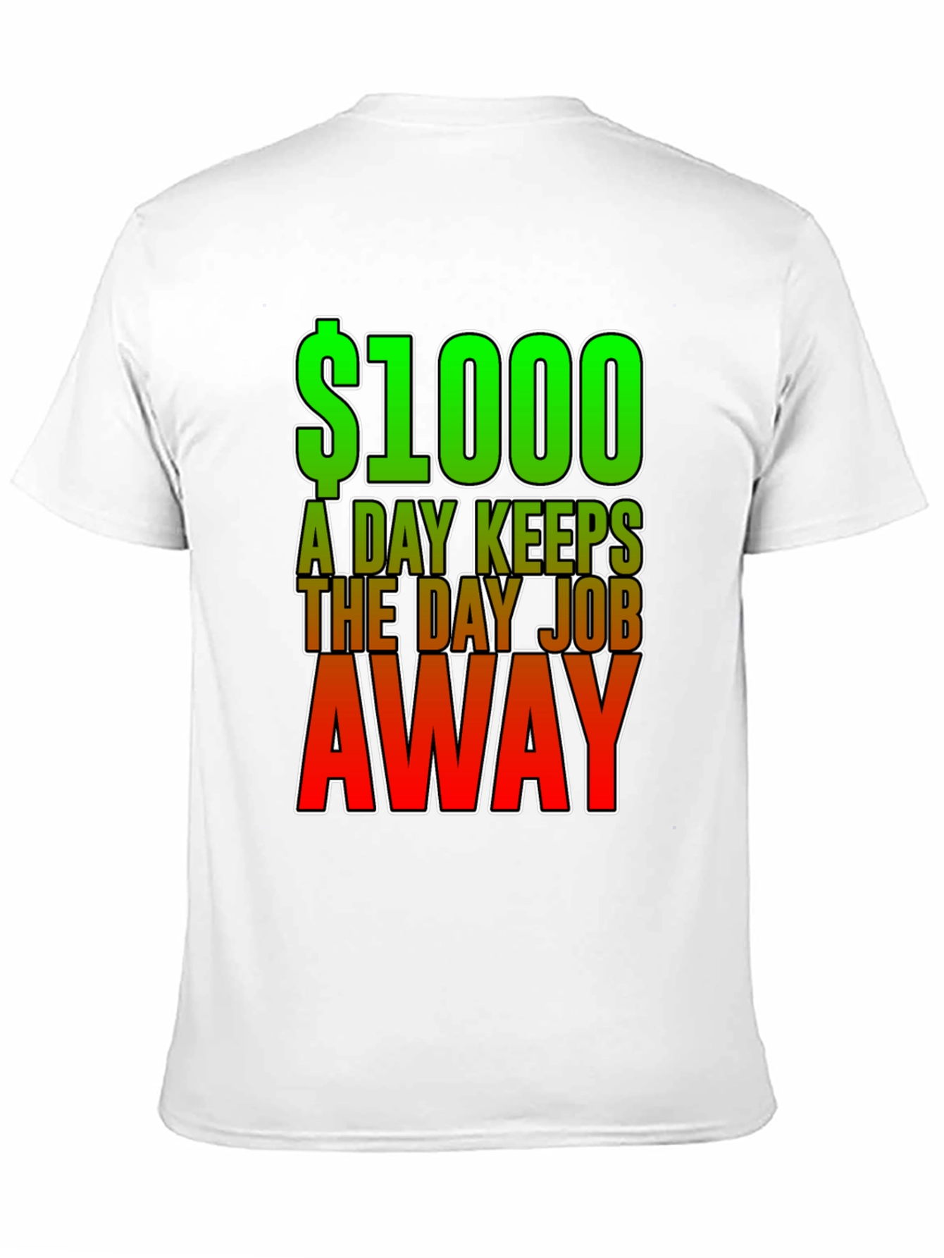 $1000 A Day Funny Graphic T-Shirt - Black