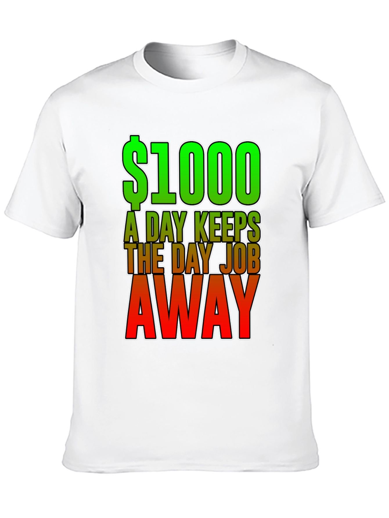 $1000 A Day Funny Graphic T-Shirt - Black