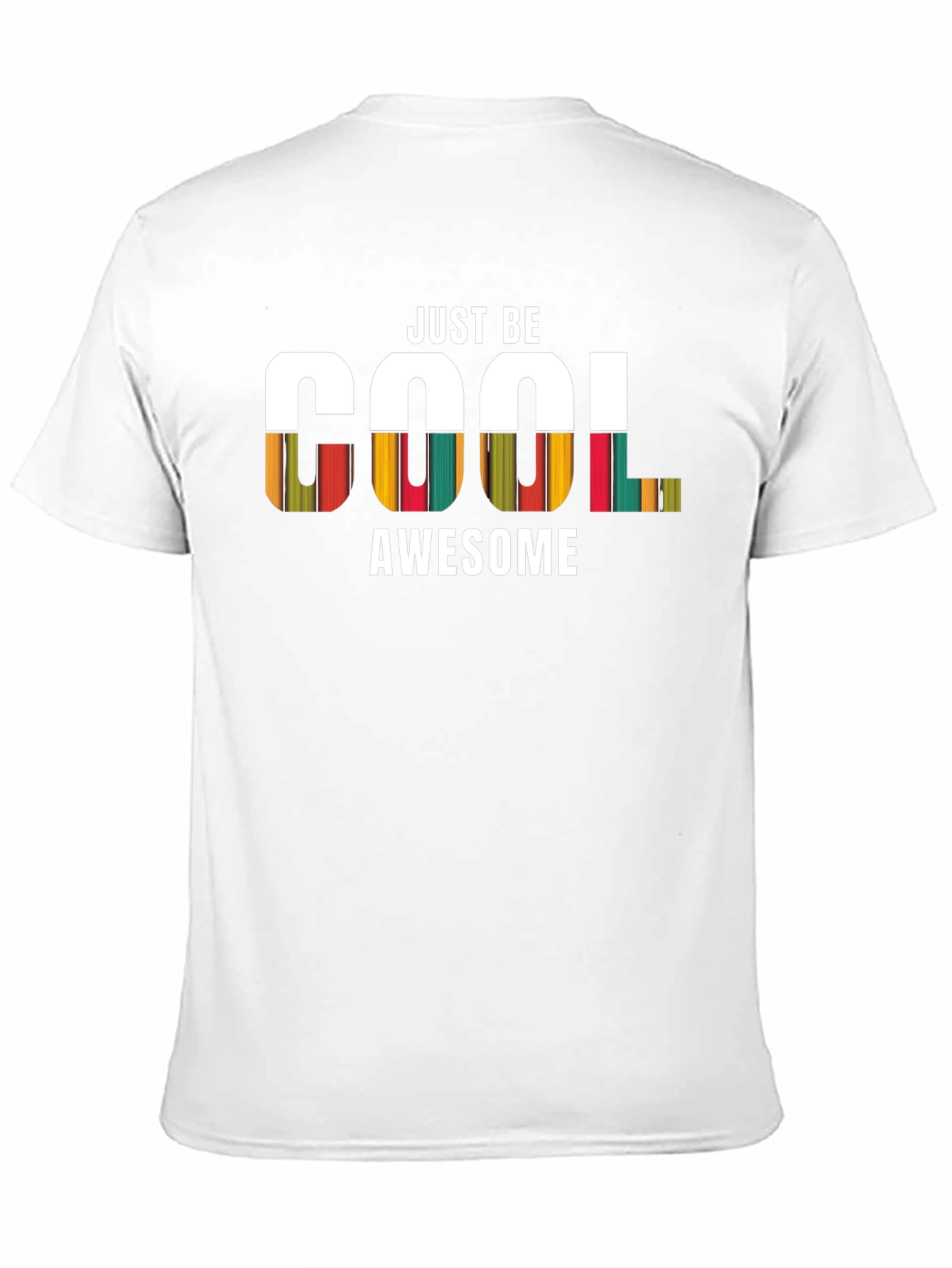 Just Be Cool Awesome Graphic Print Tee