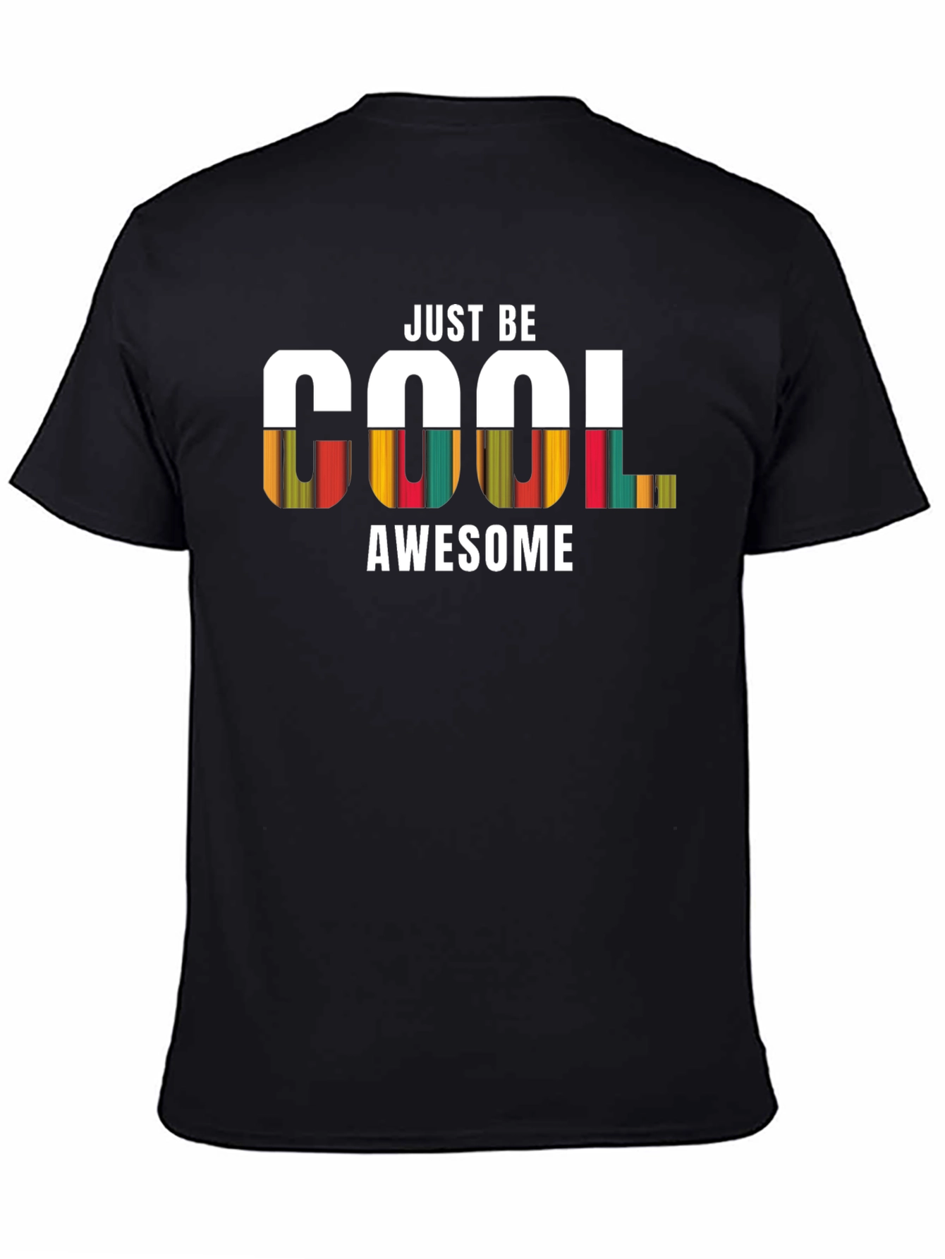 Just Be Cool Awesome Graphic Print Tee