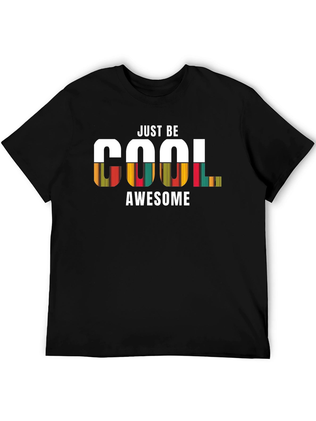 Just Be Cool Awesome Graphic Print Tee
