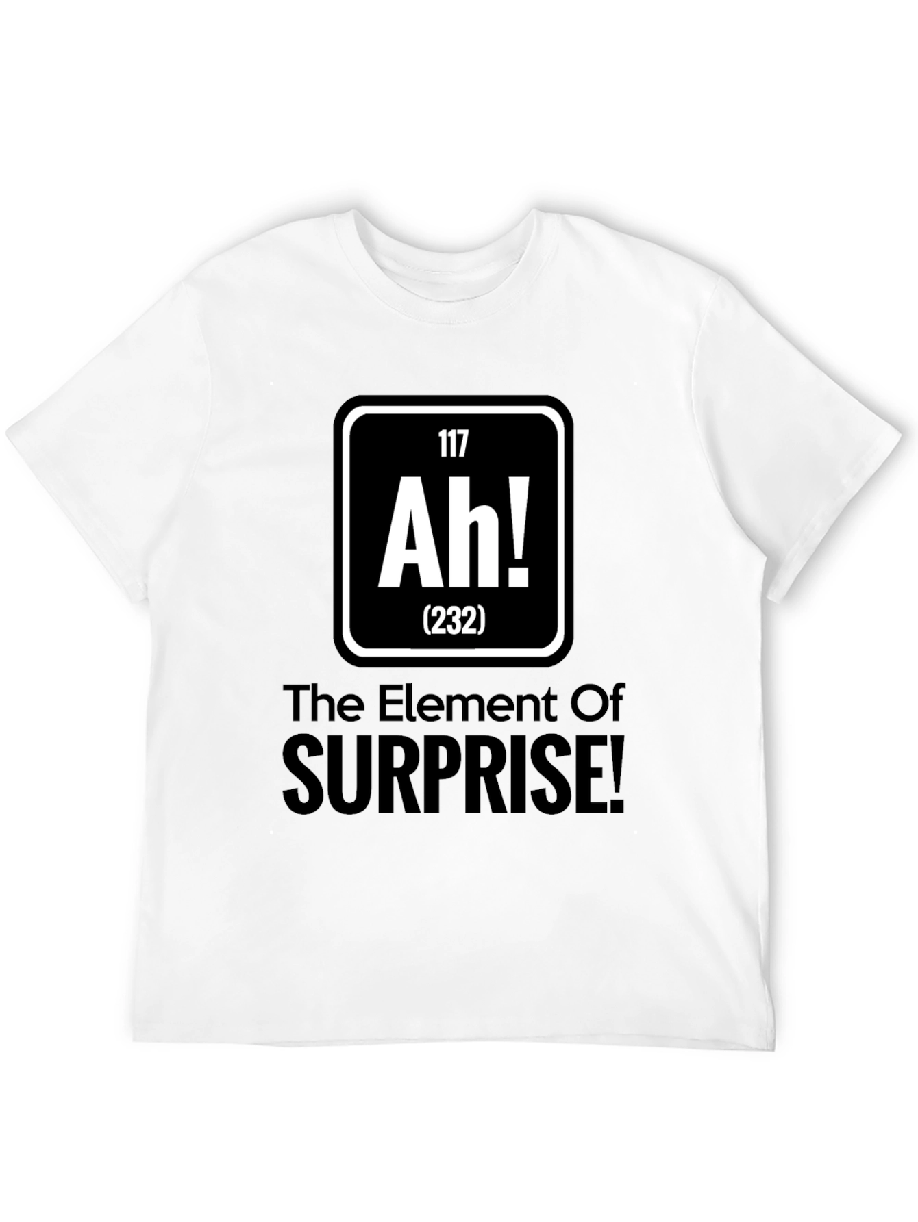 Element of Surprise T-Shirt