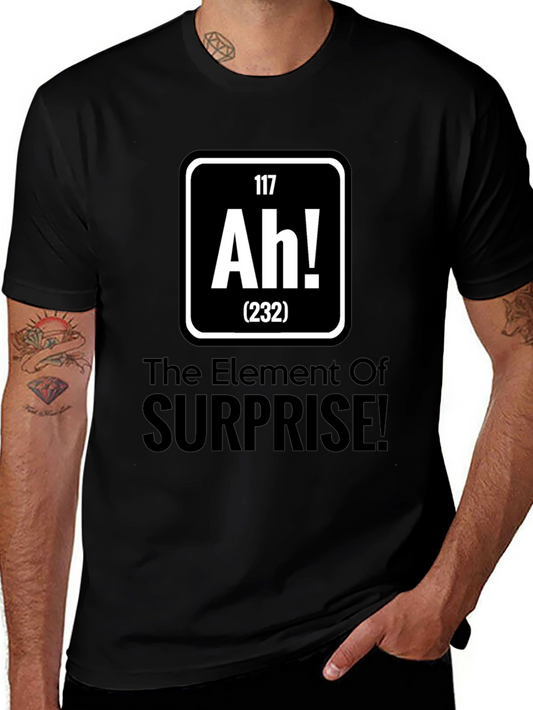 Element of Surprise T-Shirt