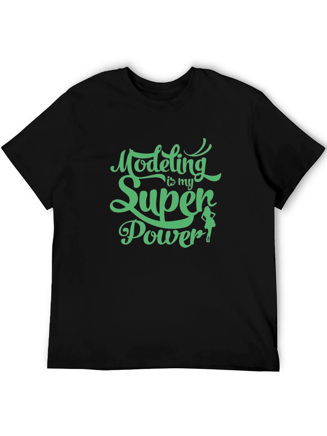 Modeling is My Super Power Tee - Black