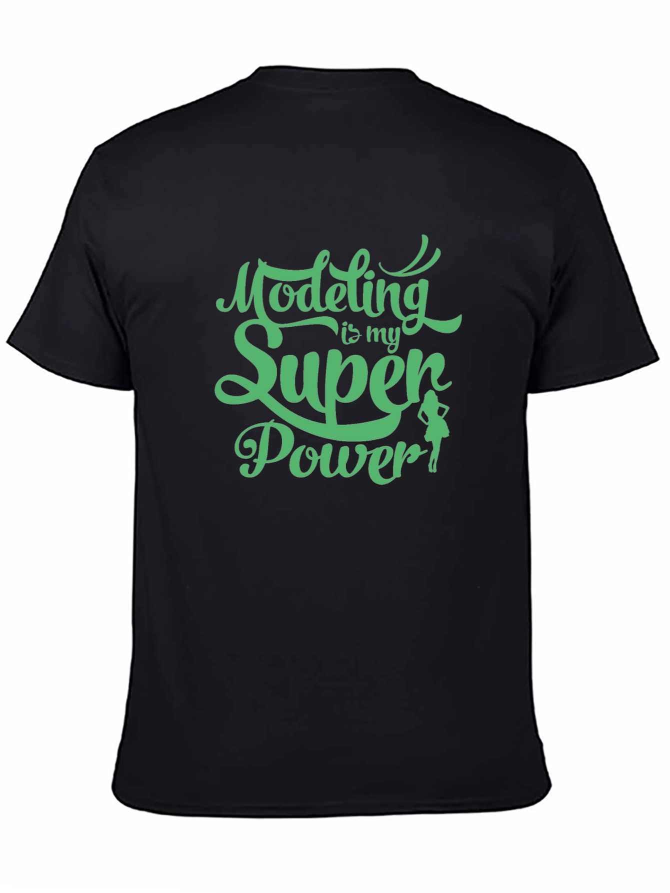 Modeling is My Super Power Tee - Black