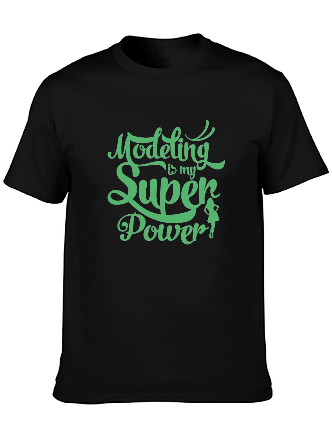 Modeling is My Super Power Tee - Black