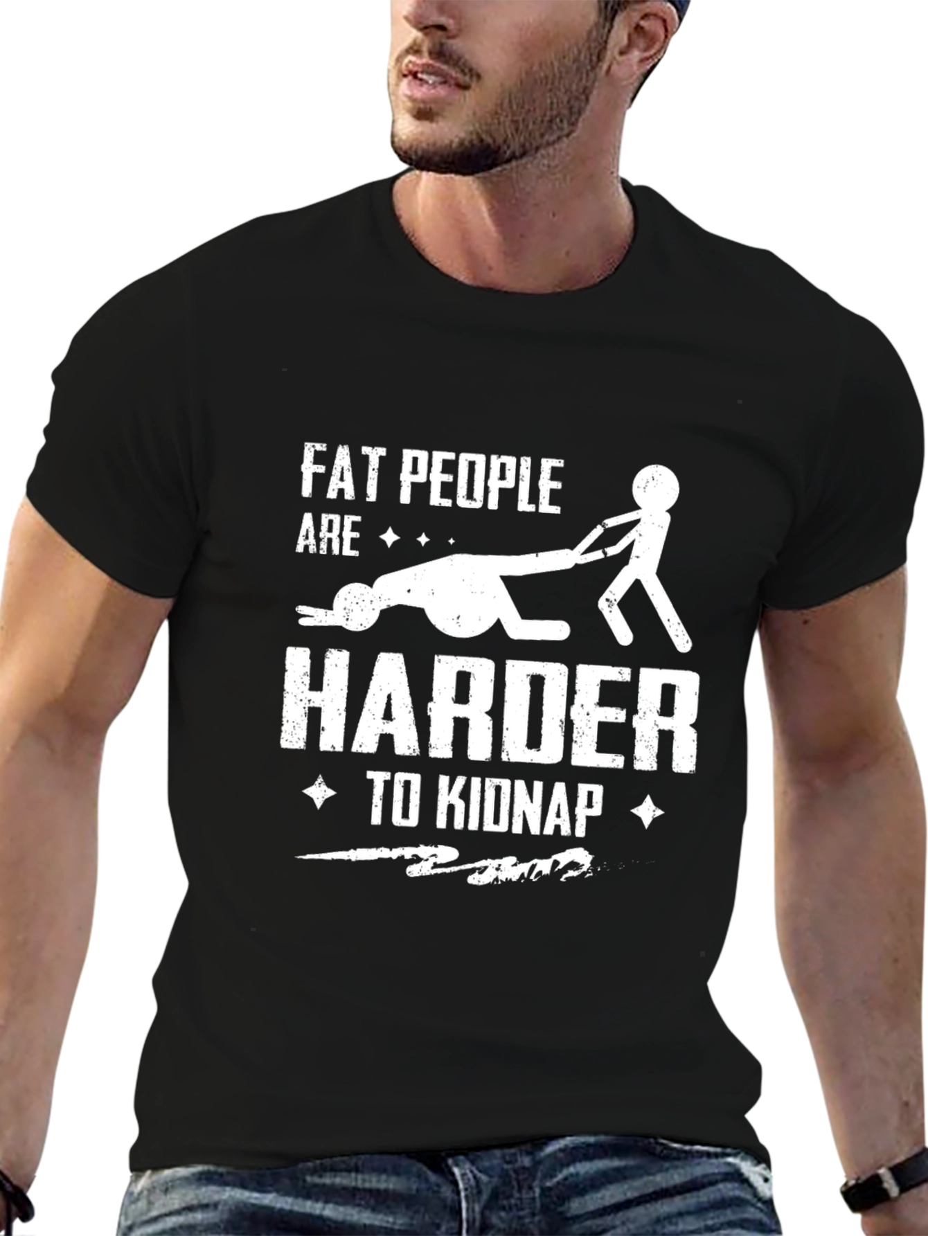 Fat People Harder to Kidnap Graphic Tee
