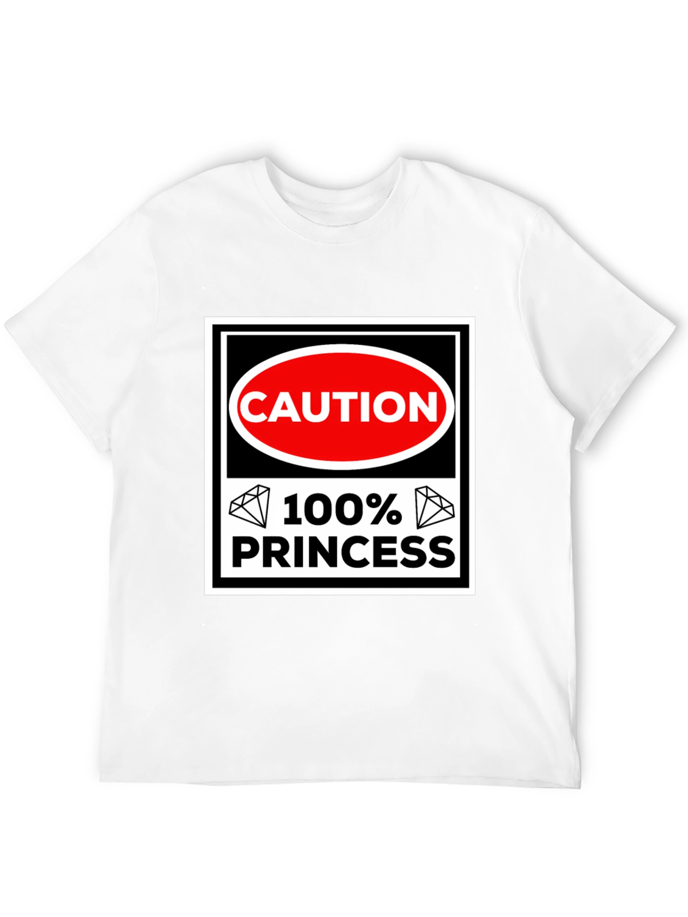 Caution 100% Princess T-Shirt - Black Cotton Tee