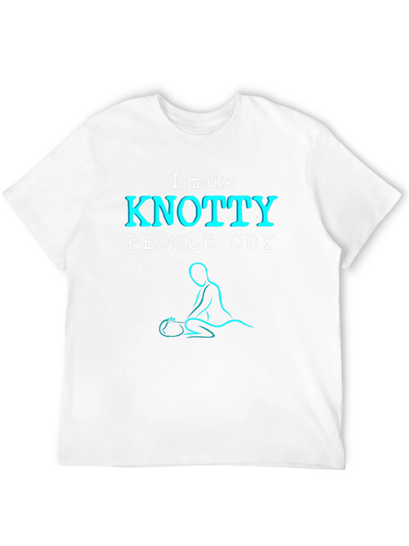 KNOTTY PEOPLE CRY Massage Therapy T-Shirt