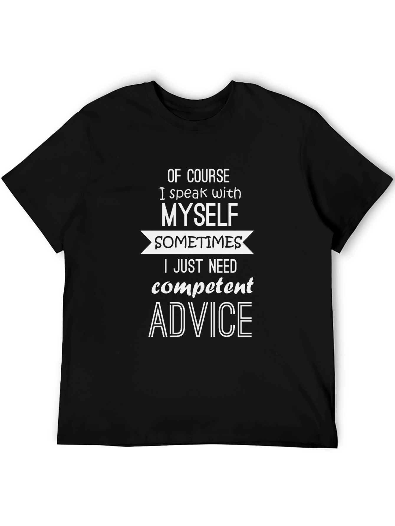 Funny I Speak with Myself Graphic T-Shirt
