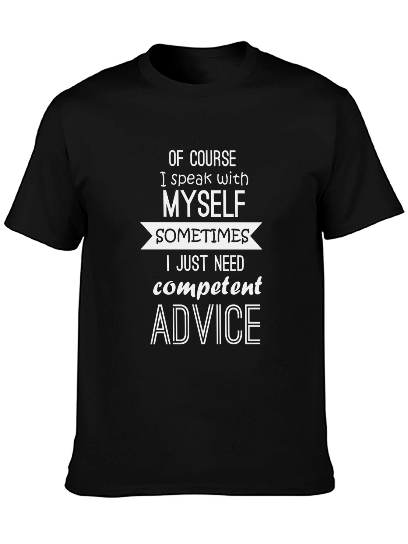 Funny I Speak with Myself Graphic T-Shirt