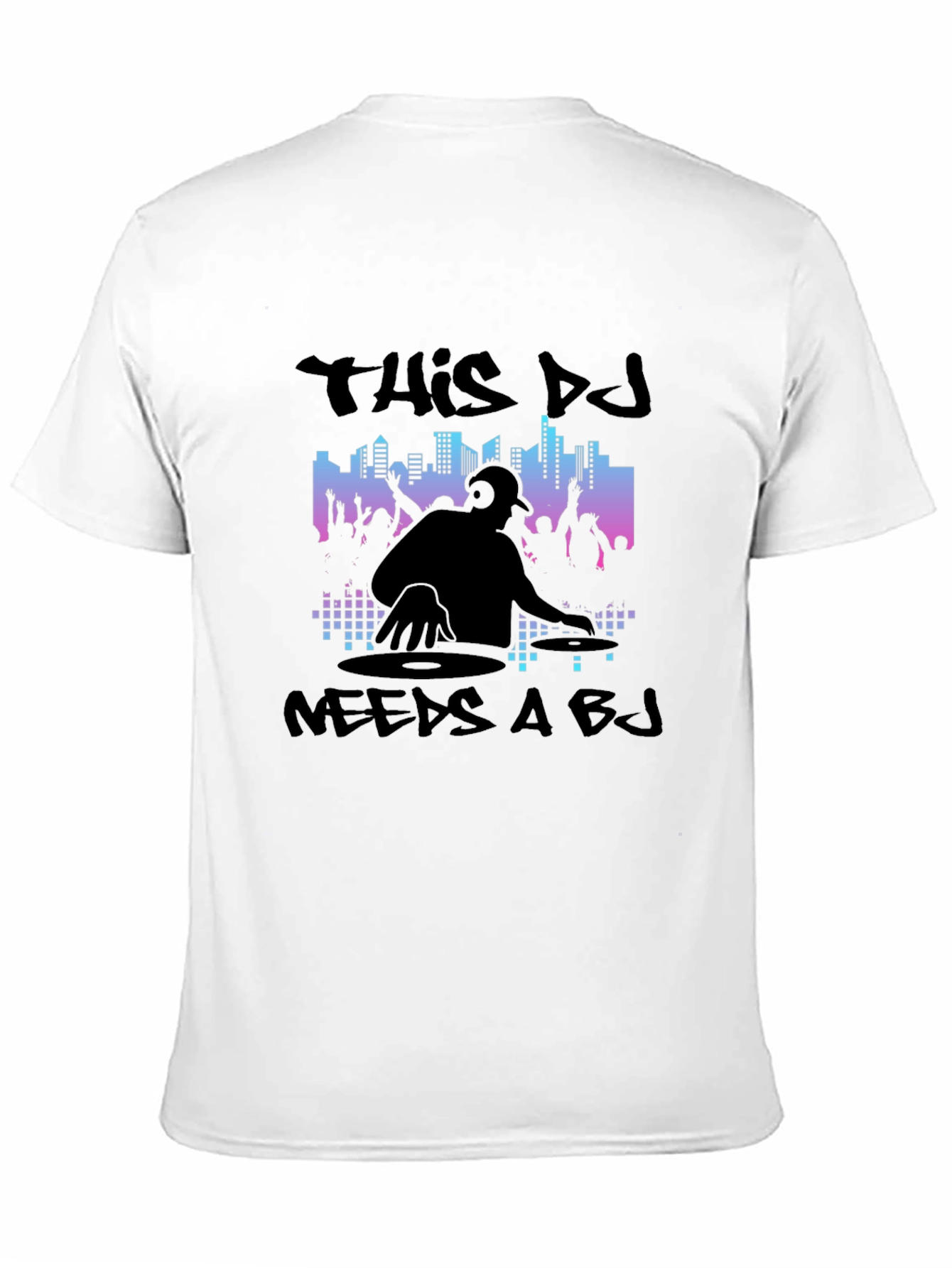 DJ Needs A BJ Graphic Black T-Shirt