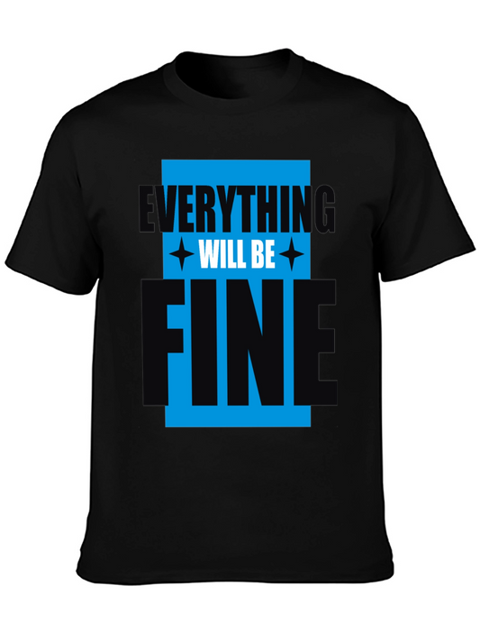 Everything Will Be Fine Graphic Tee