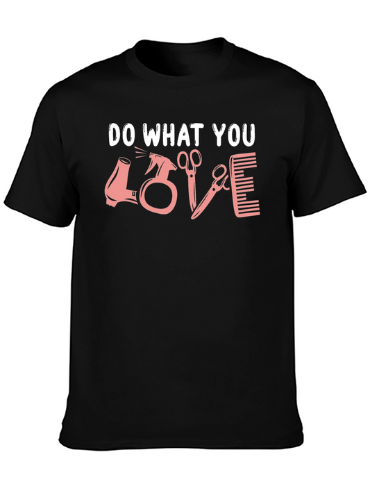 Do What You Love Stylist T-Shirt