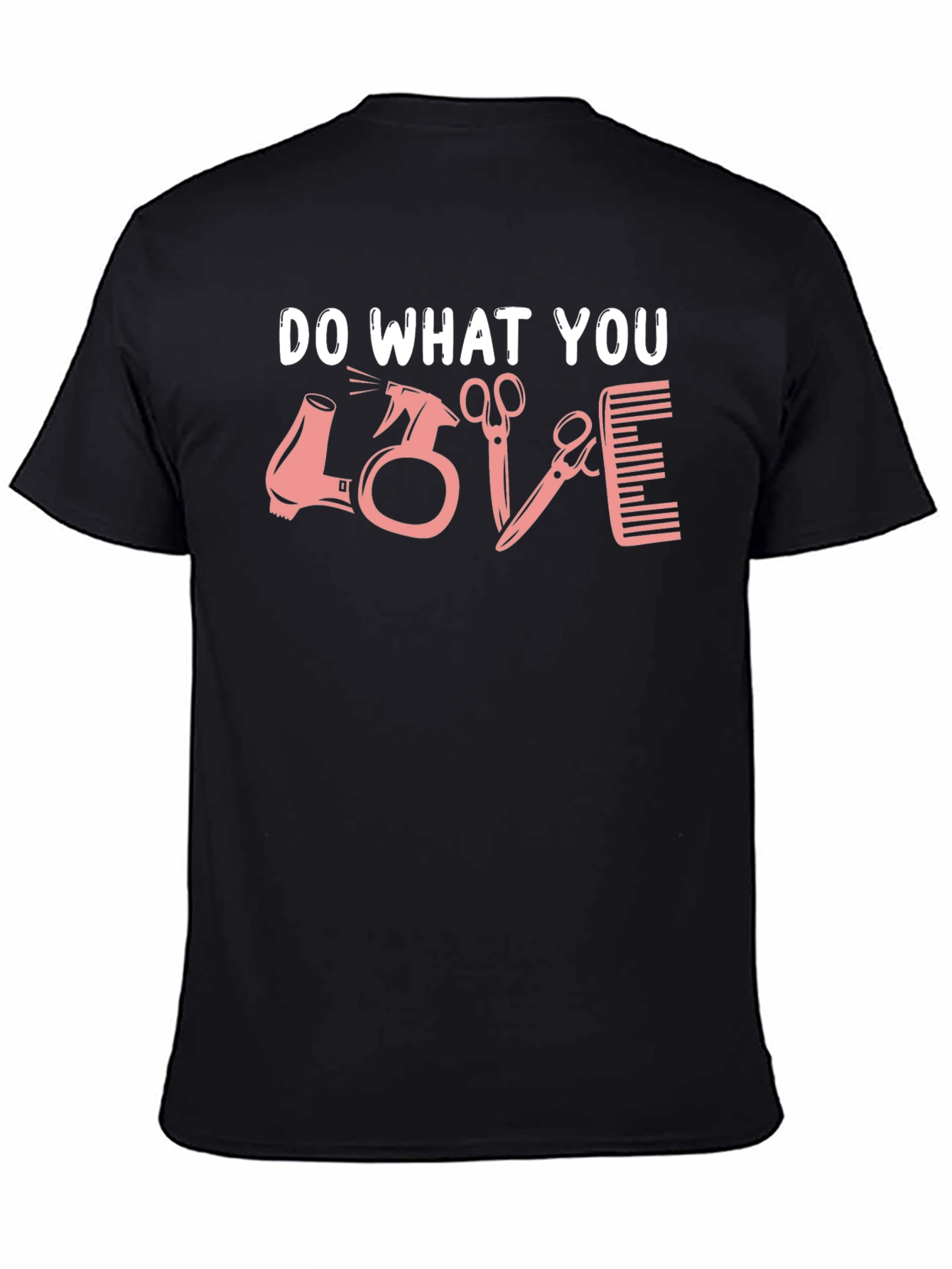 Do What You Love Stylist T-Shirt