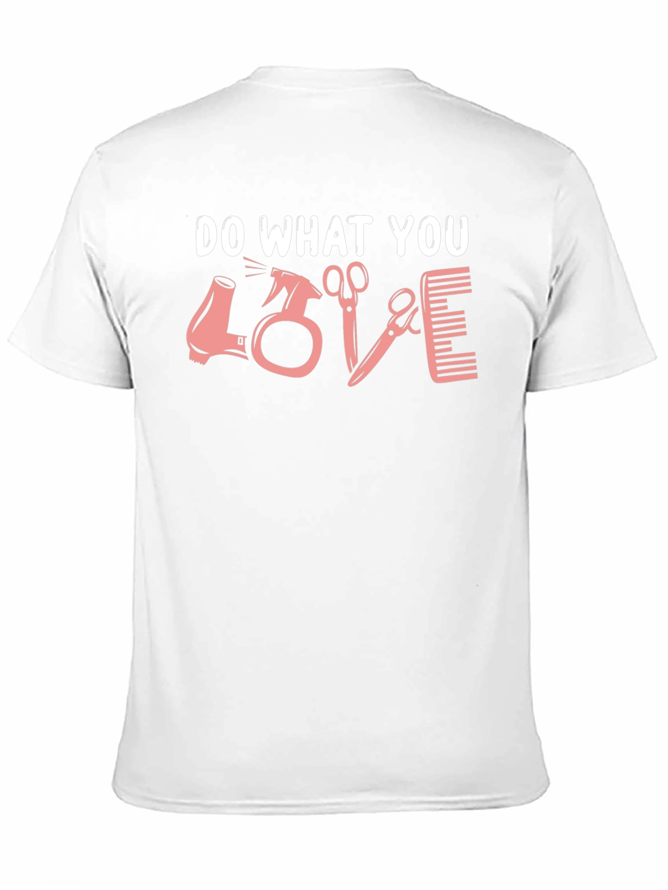 Do What You Love Stylist T-Shirt