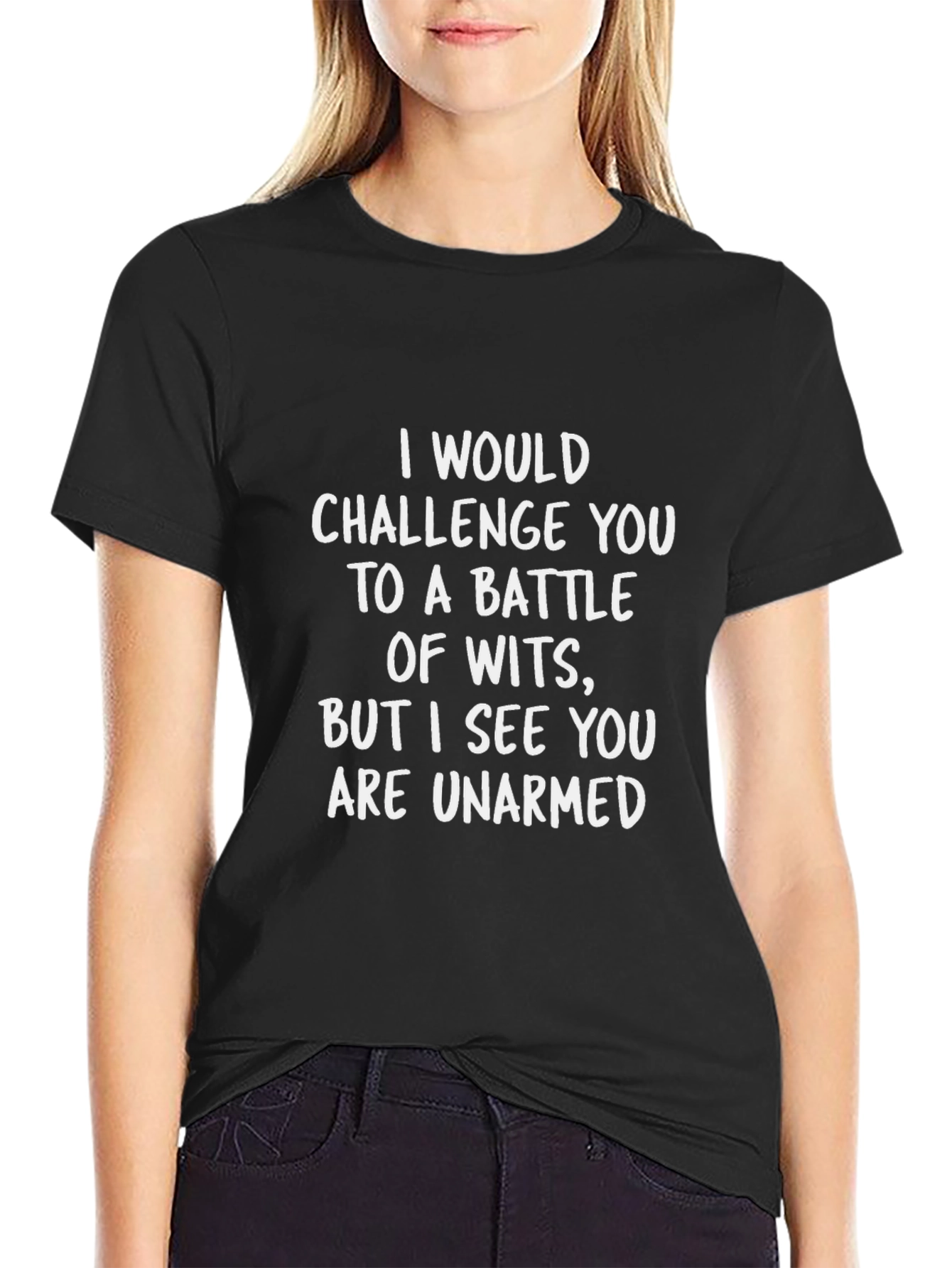 Funny Battle of Wits T-Shirt - Unarmed Humor