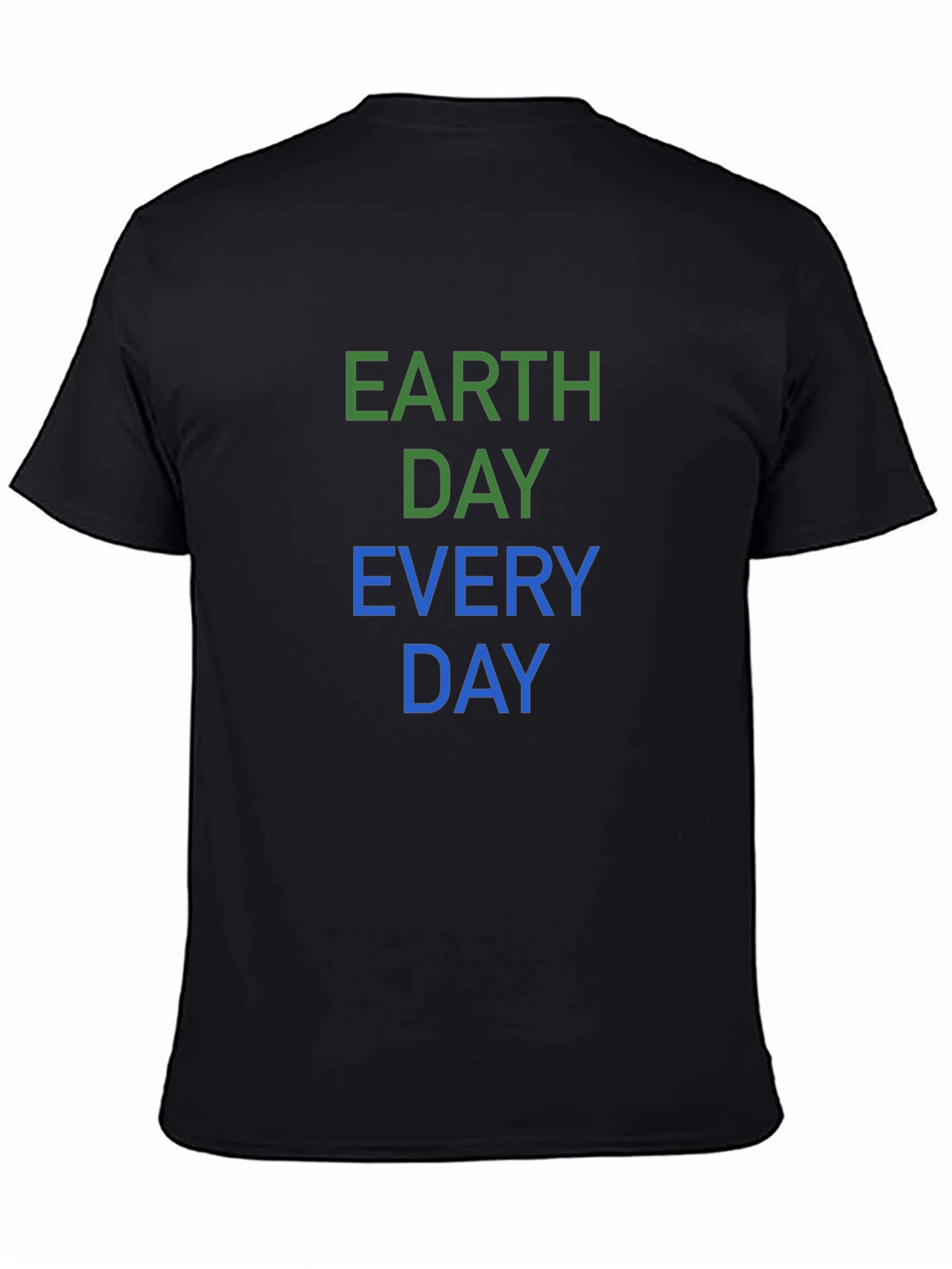 Earth Day Every Day Black T-Shirt