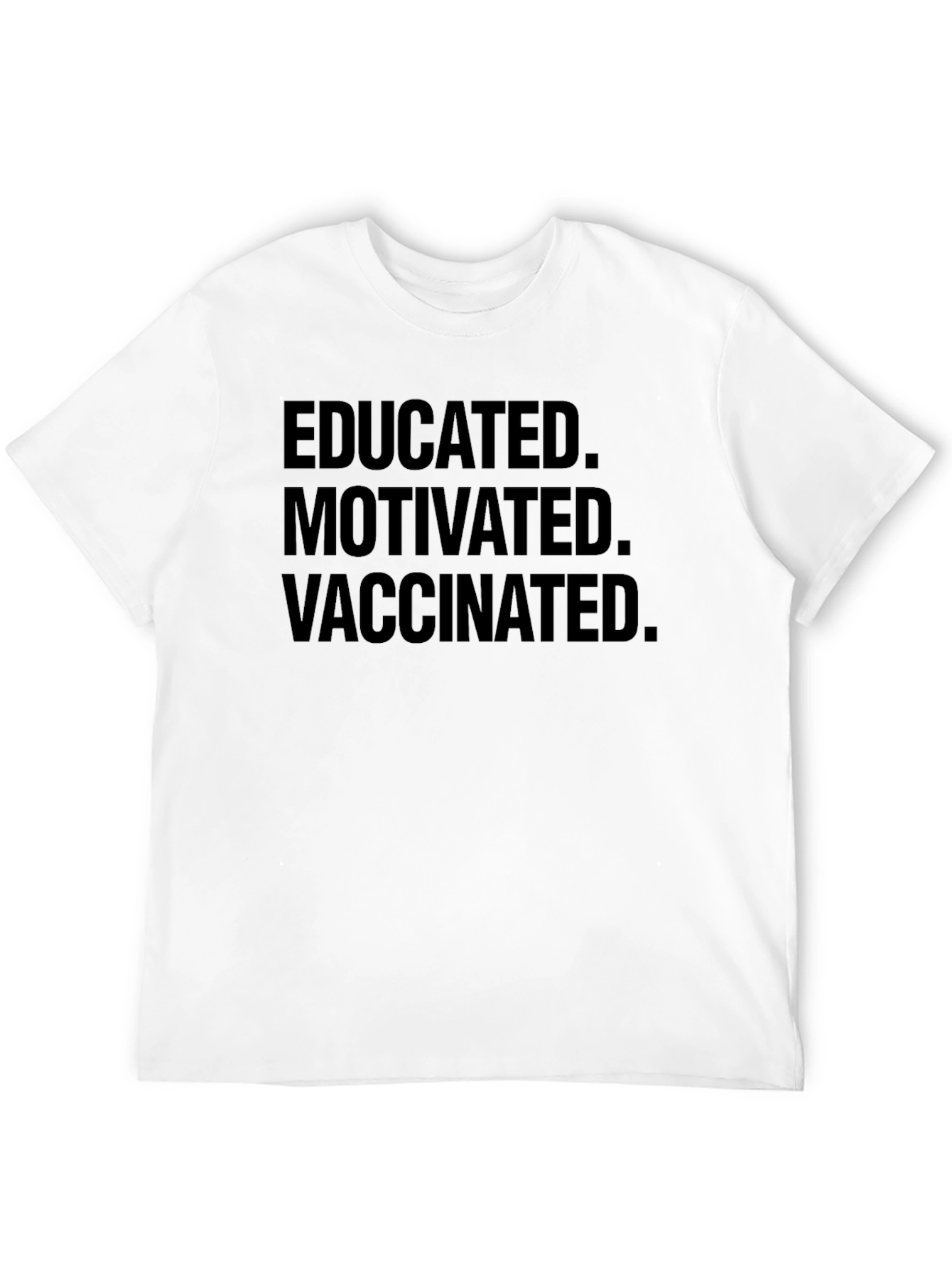 Educated Motivated Vaccinated T-Shirt