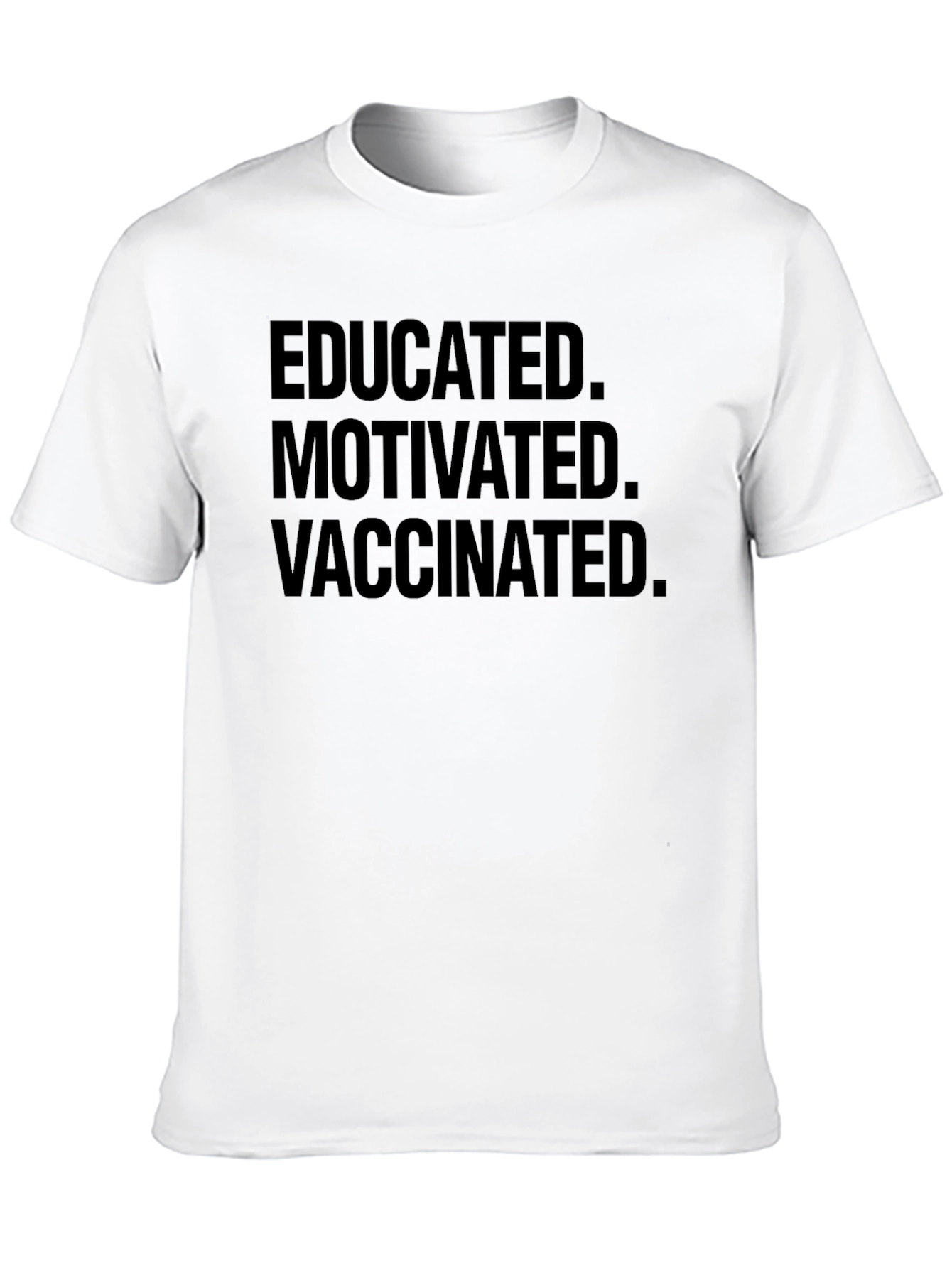 Educated Motivated Vaccinated T-Shirt