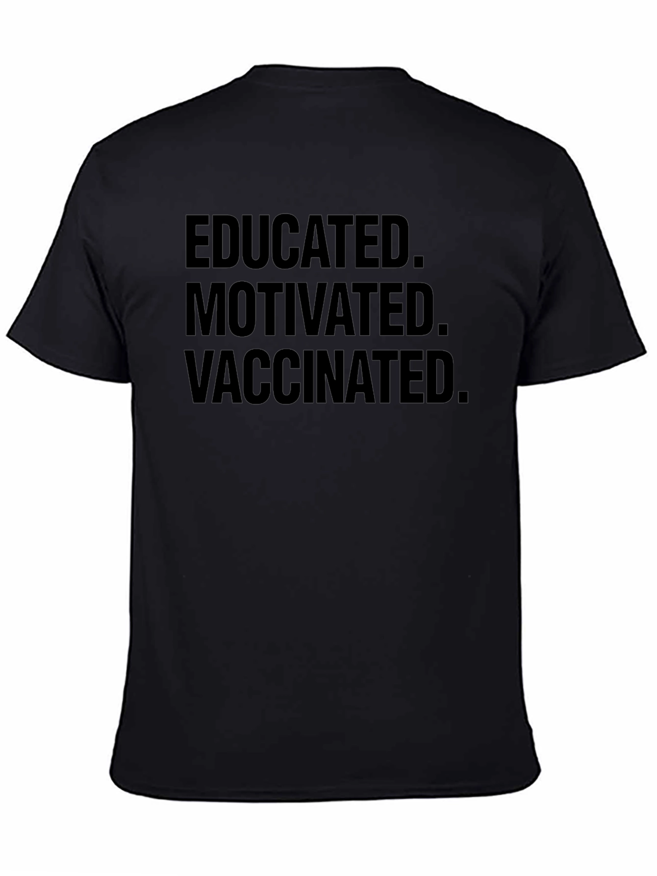 Educated Motivated Vaccinated T-Shirt