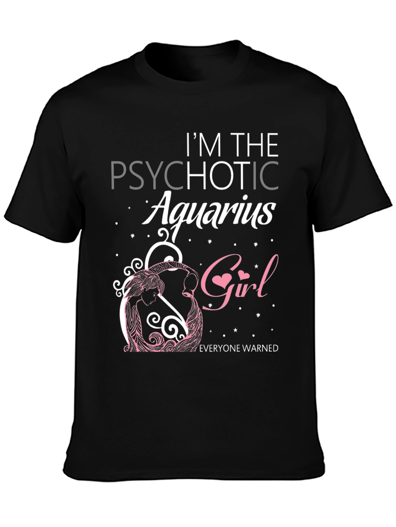 Psychotic Aquarius Girl Graphic Tee
