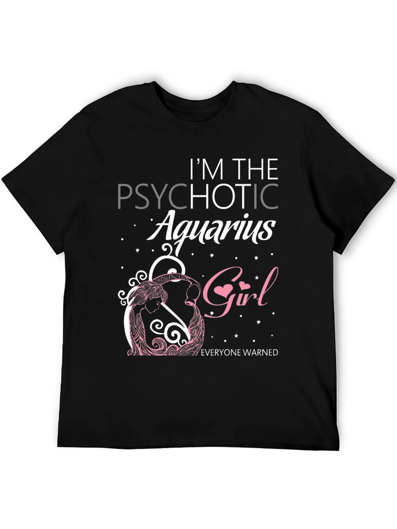 Psychotic Aquarius Girl Graphic Tee