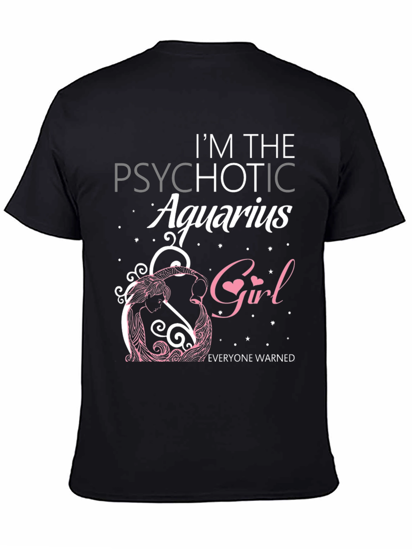Psychotic Aquarius Girl Graphic Tee