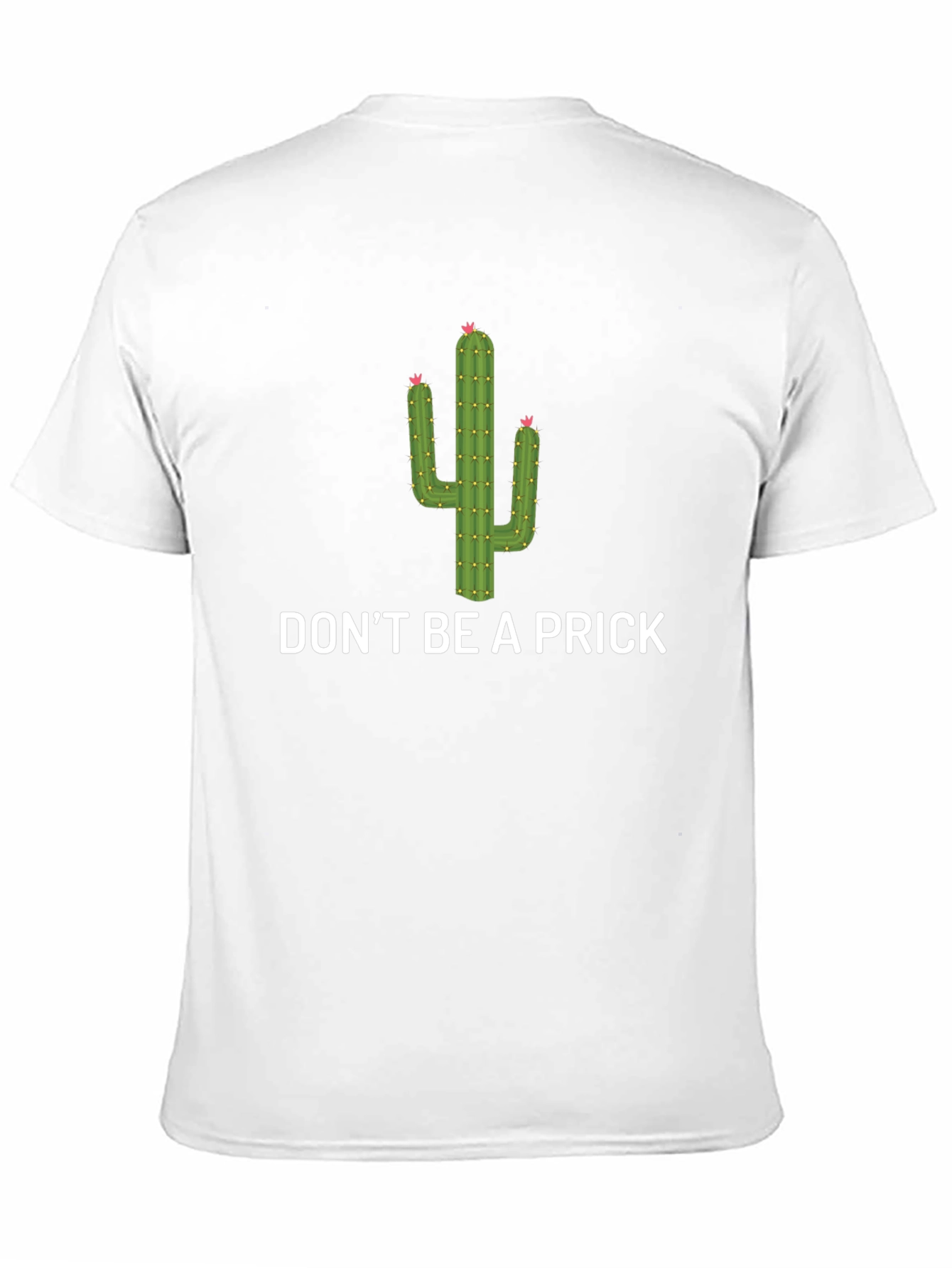 Dont Be A Prick Cactus Graphic T-Shirt
