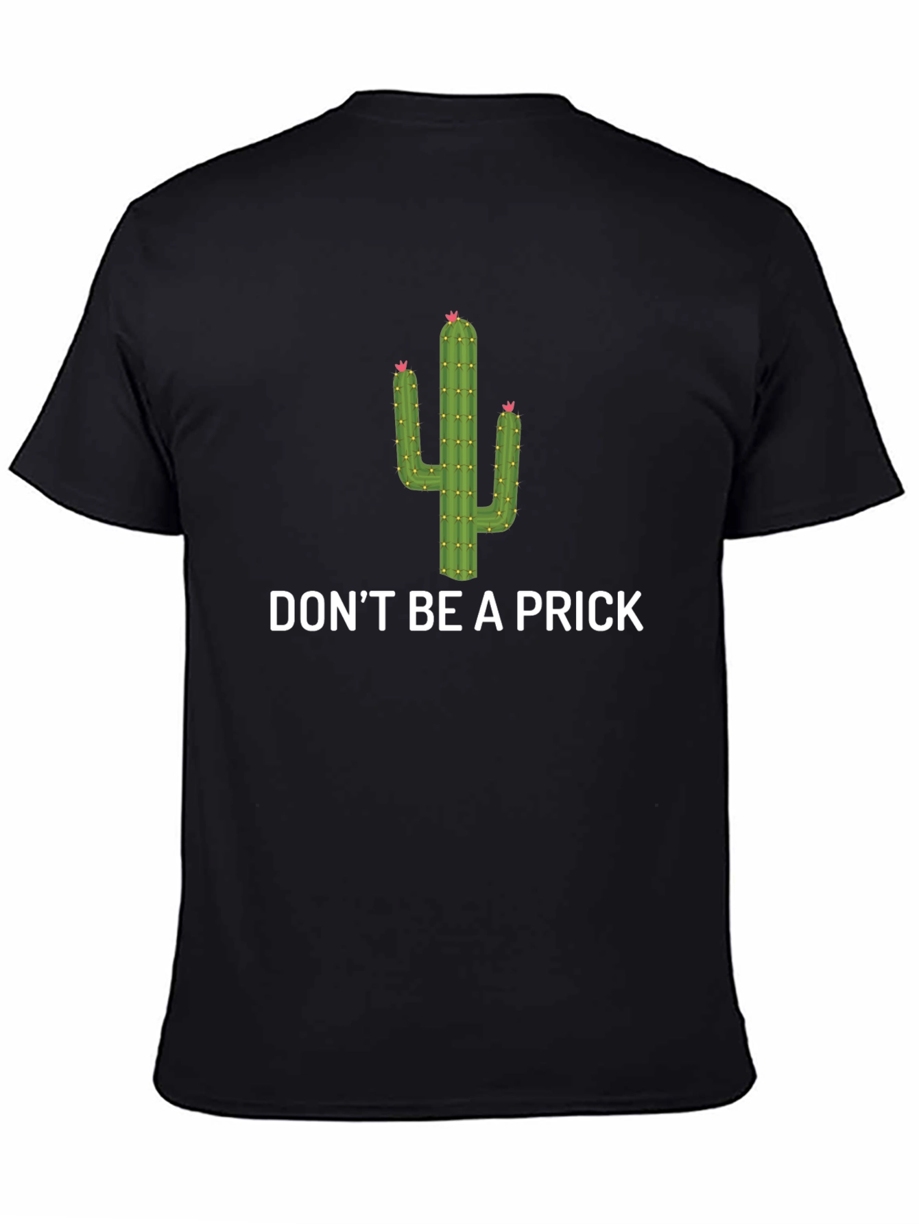 Dont Be A Prick Cactus Graphic T-Shirt