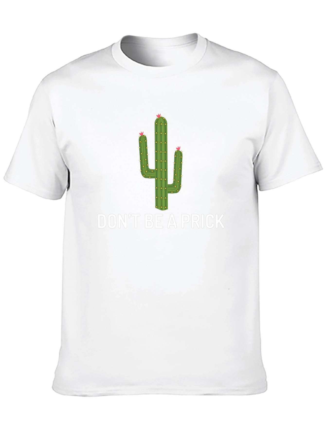 Dont Be A Prick Cactus Graphic T-Shirt