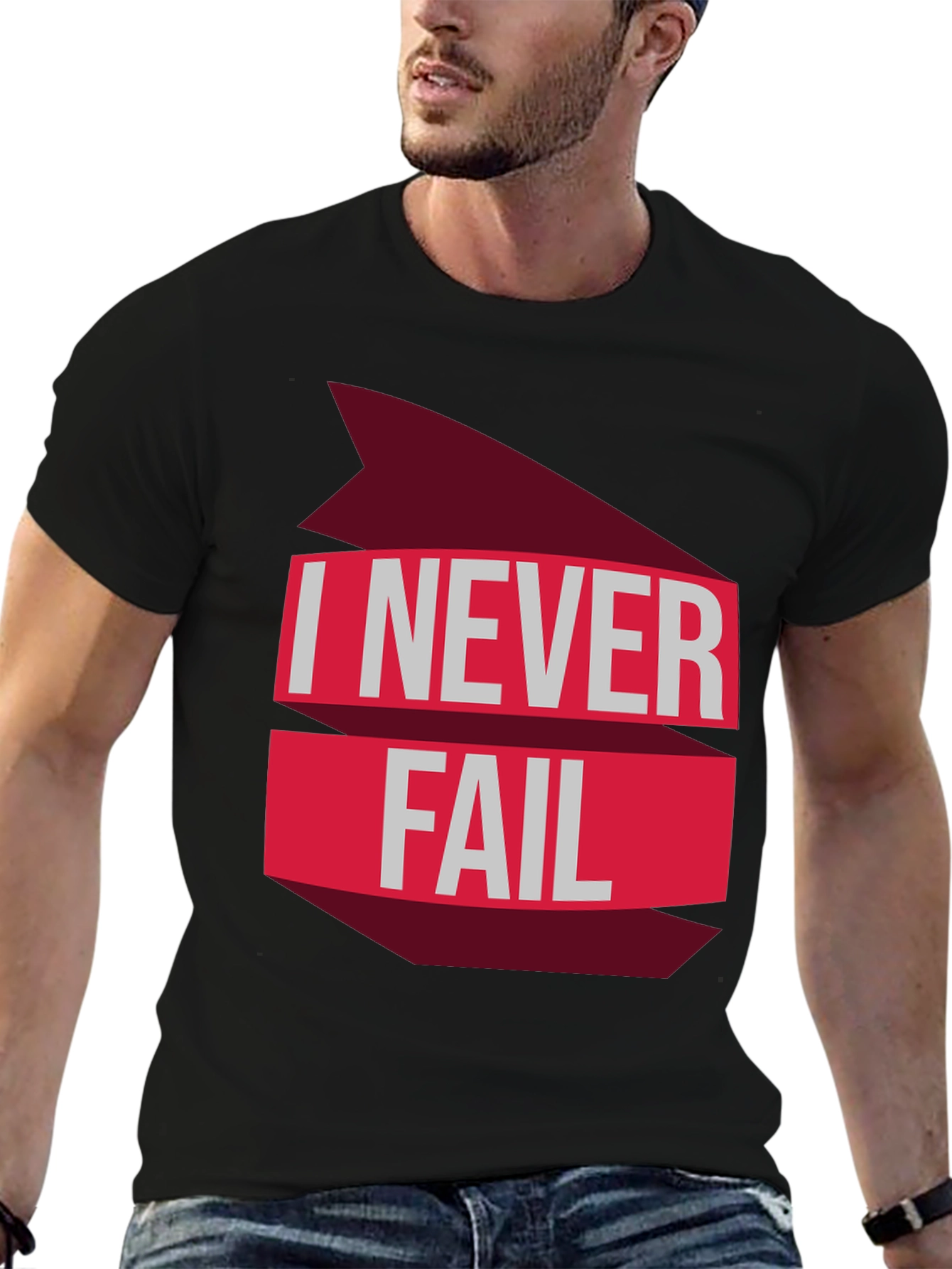 I Never Fail Graphic T-Shirt - Motivational Tee