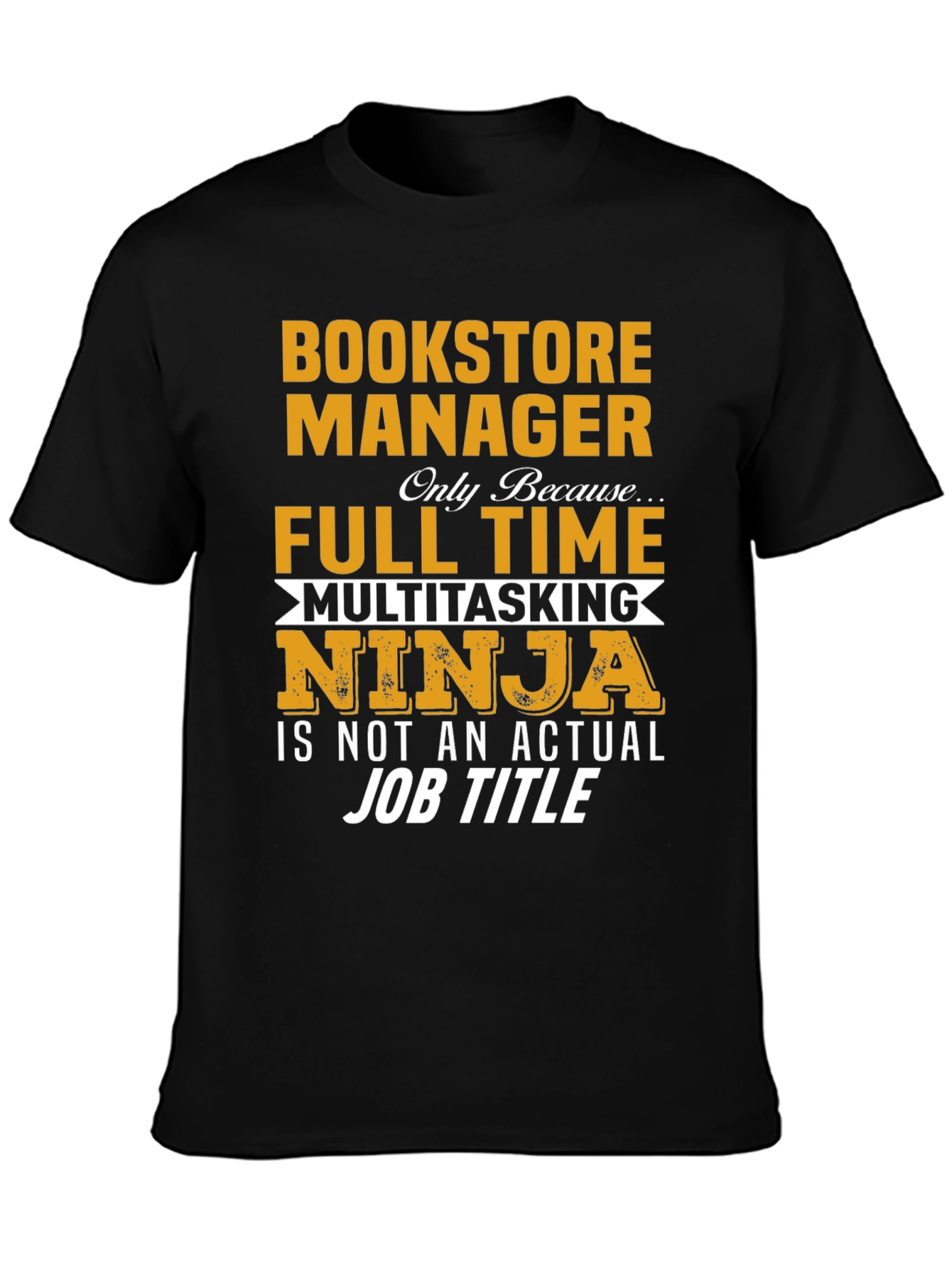 Bookstore Manager Full Time Ninja T-Shirt