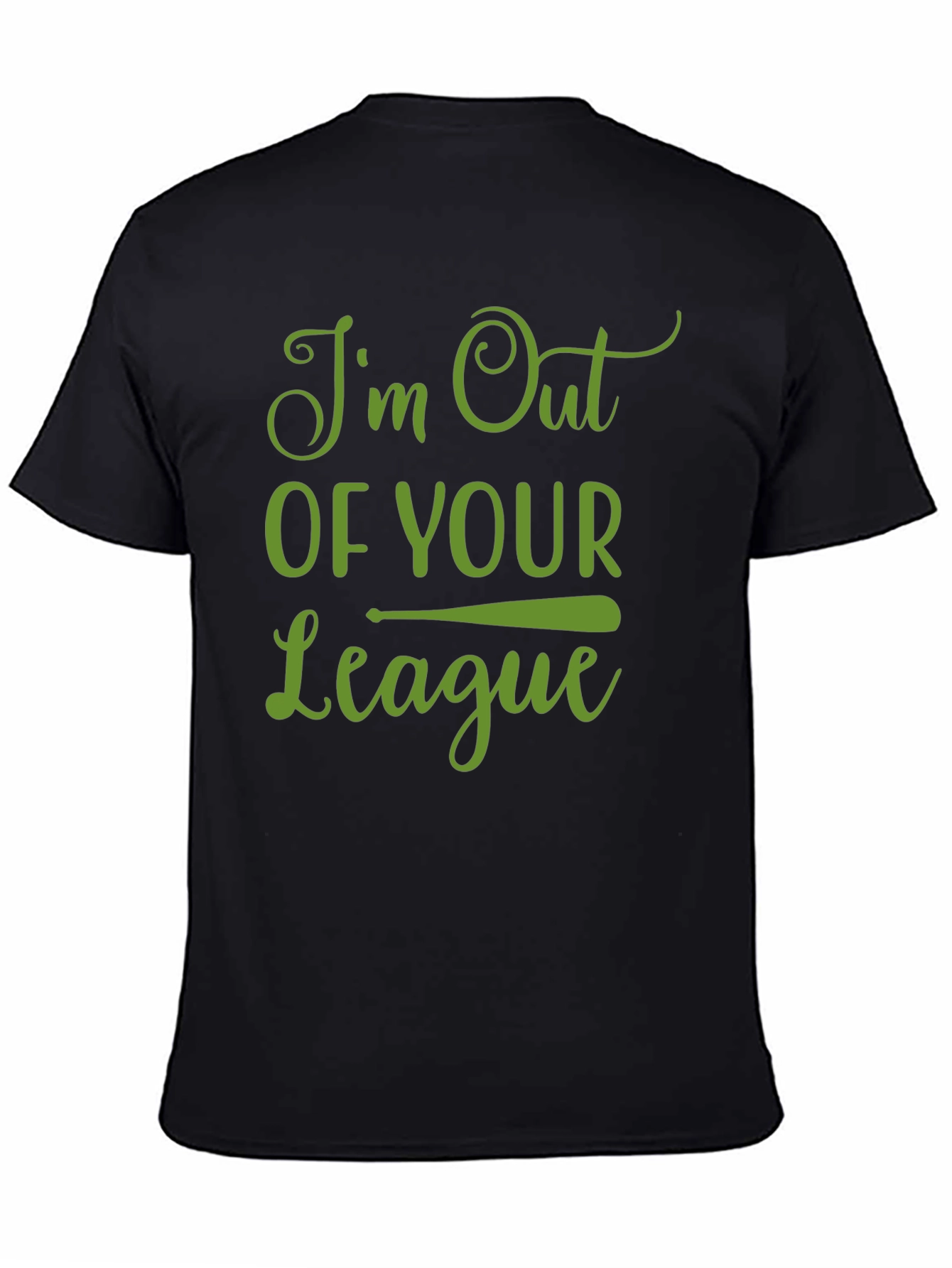Im Out Of Your League Graphic T-Shirt