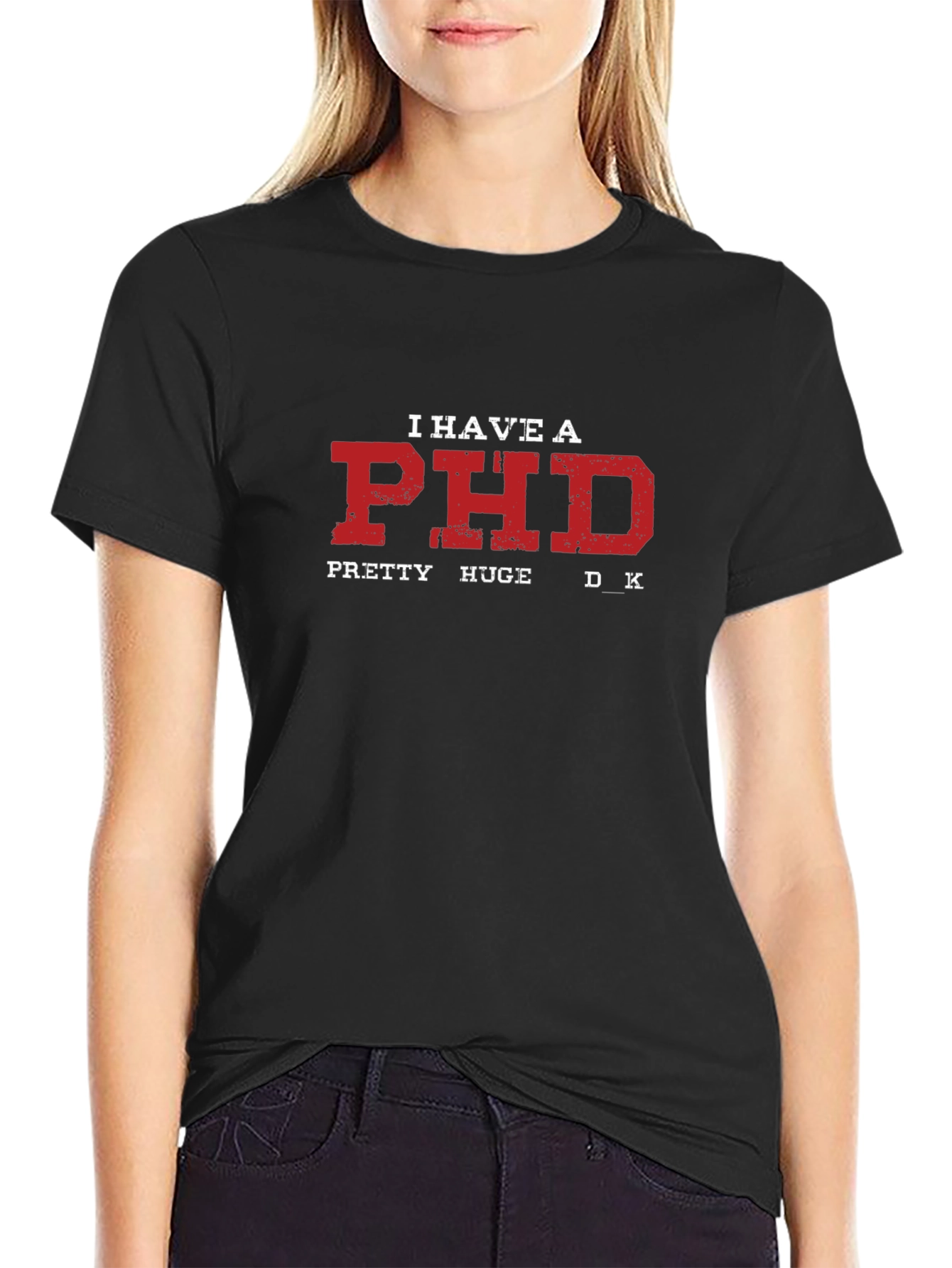 Funny PHD T-Shirt - Pretty Huge DK Tee