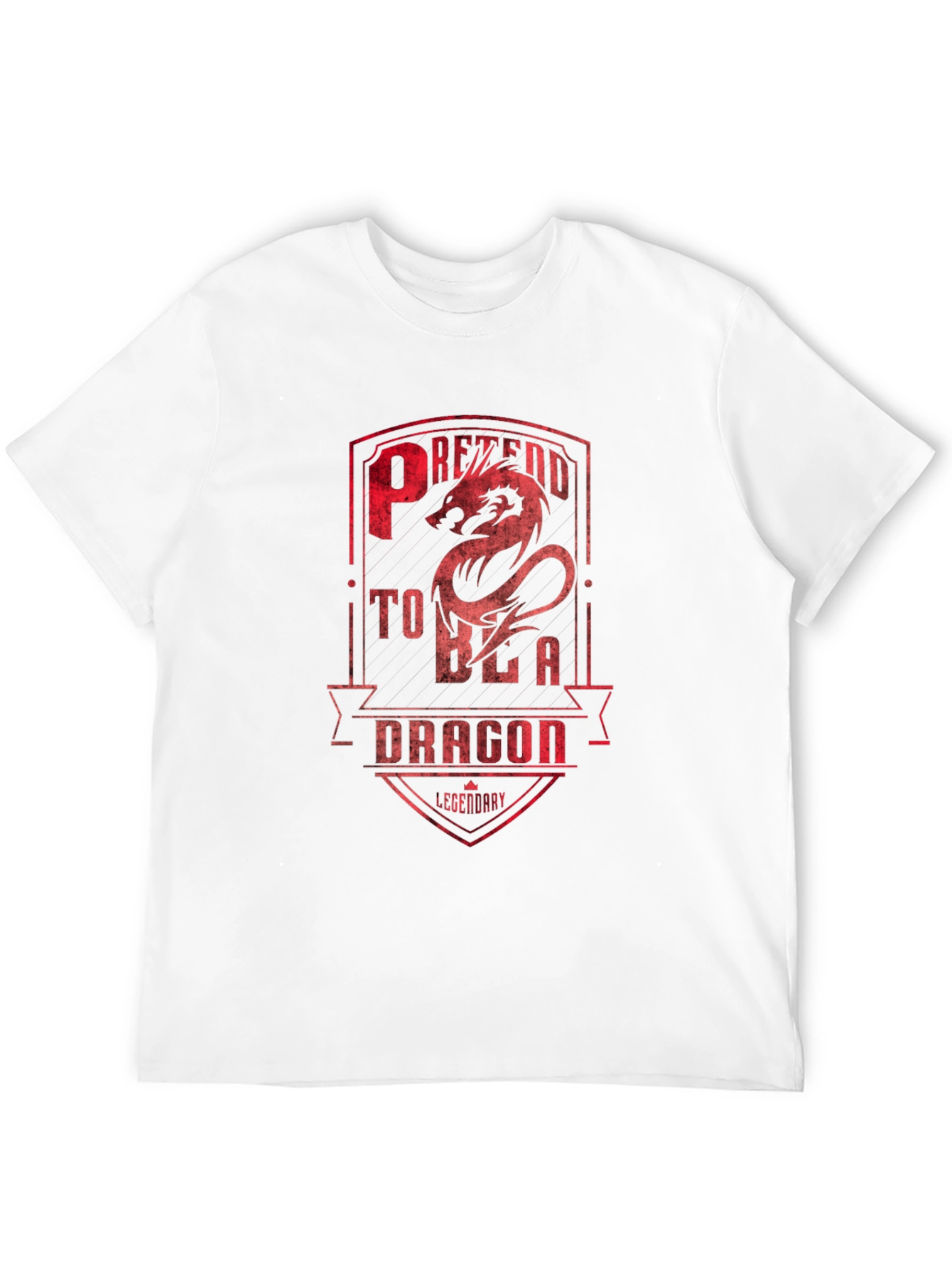 Pretend to be a Dragon T-Shirt - Legendary