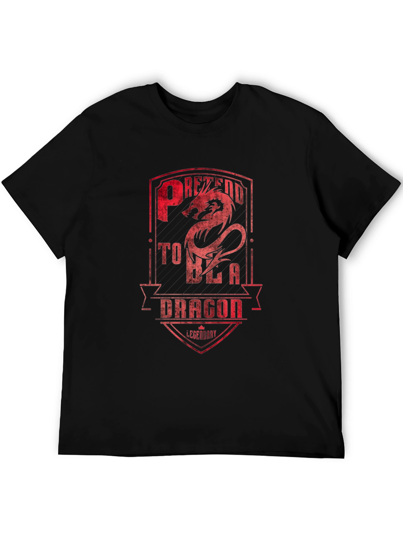 Pretend to be a Dragon T-Shirt - Legendary