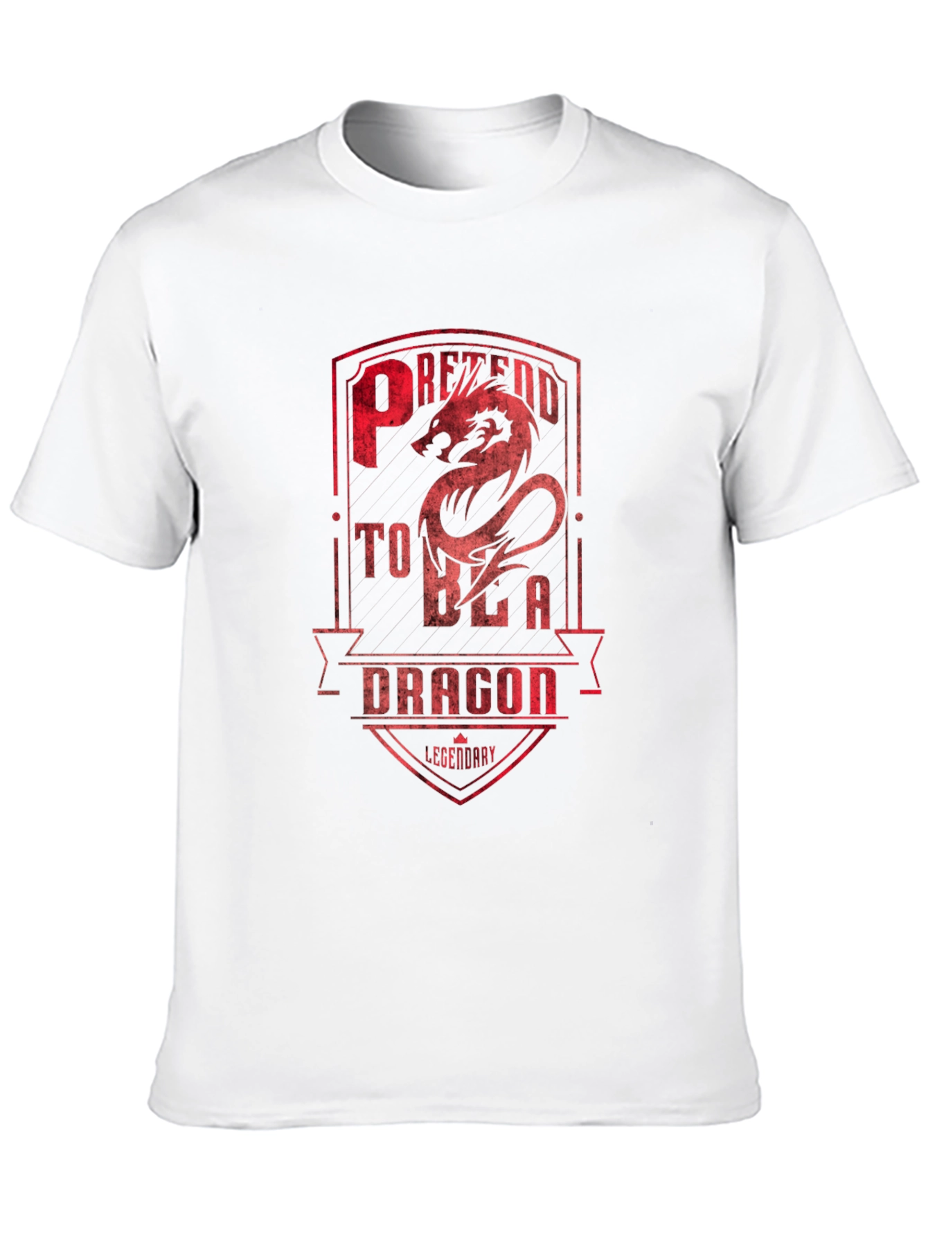 Pretend to be a Dragon T-Shirt - Legendary