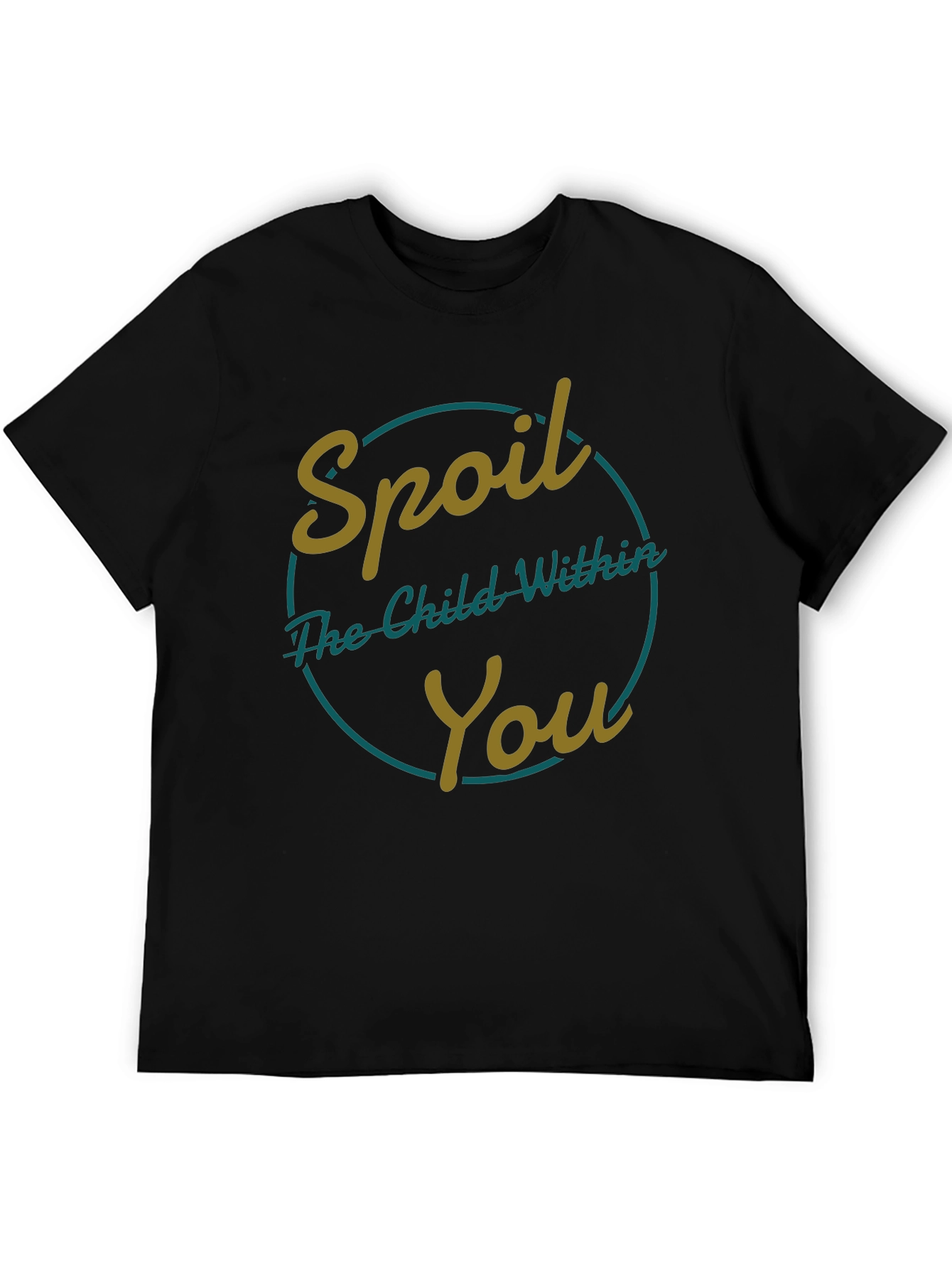 Spoil The Child Within You - Graphic T-Shirt