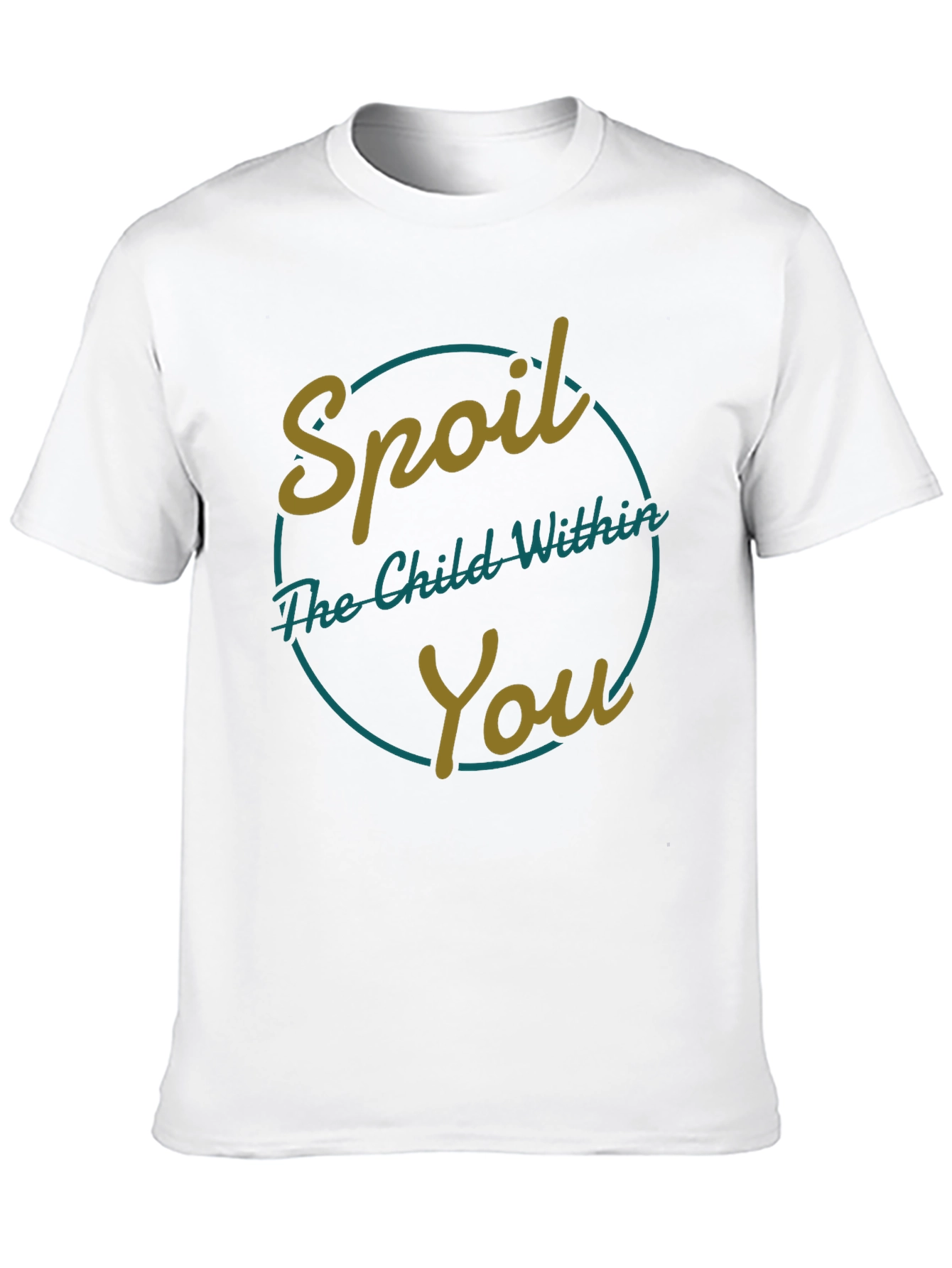 Spoil The Child Within You - Graphic T-Shirt