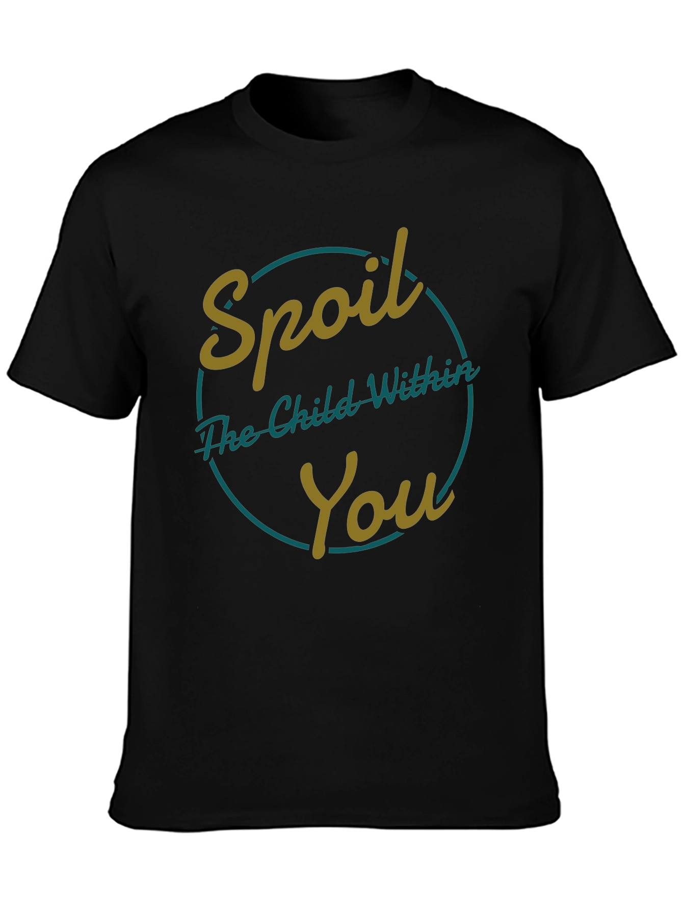 Spoil The Child Within You - Graphic T-Shirt