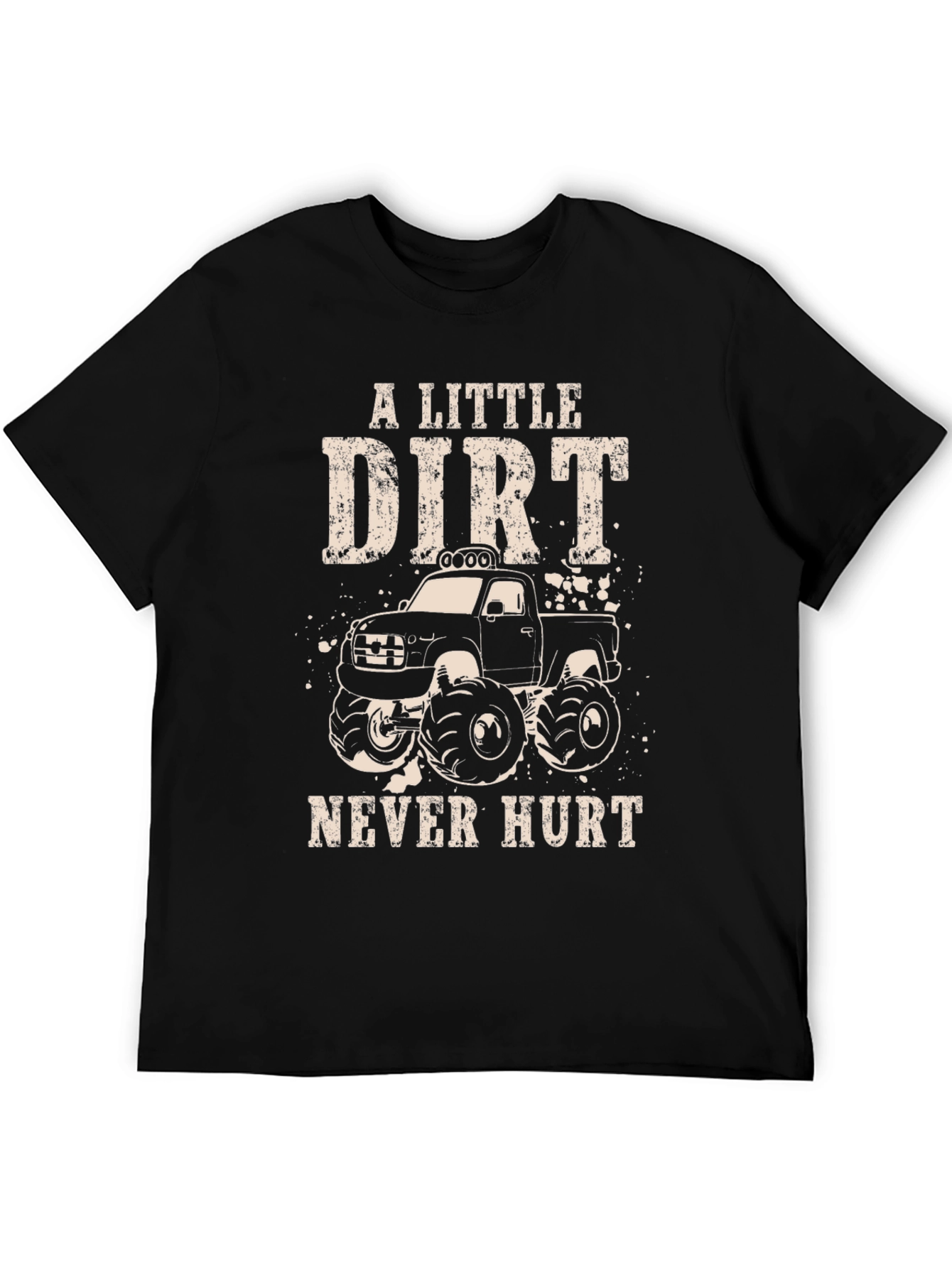 A Little Dirt Never Hurt T-Shirt